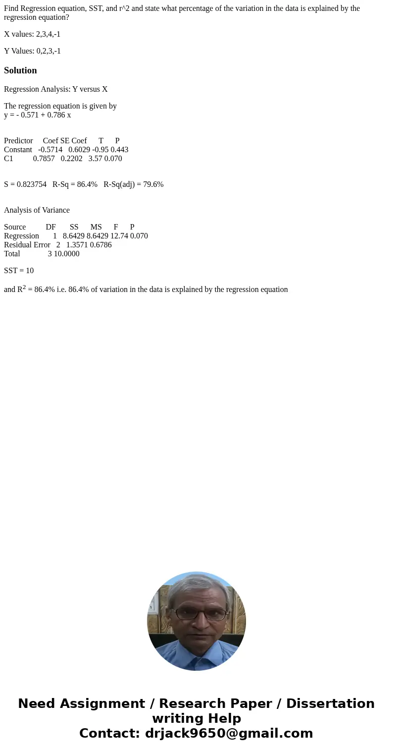 Find Regression equation, SST, and r^2 and state what percentage of the variation in the data is explained by the regression equation? X values: 2,3,4,-1 Y Valu Find Regression equation, SST, and r^2 and state what percentage of the variation in the data is explained by the regression equation? X values: 2,3,4,-1 Y Valu