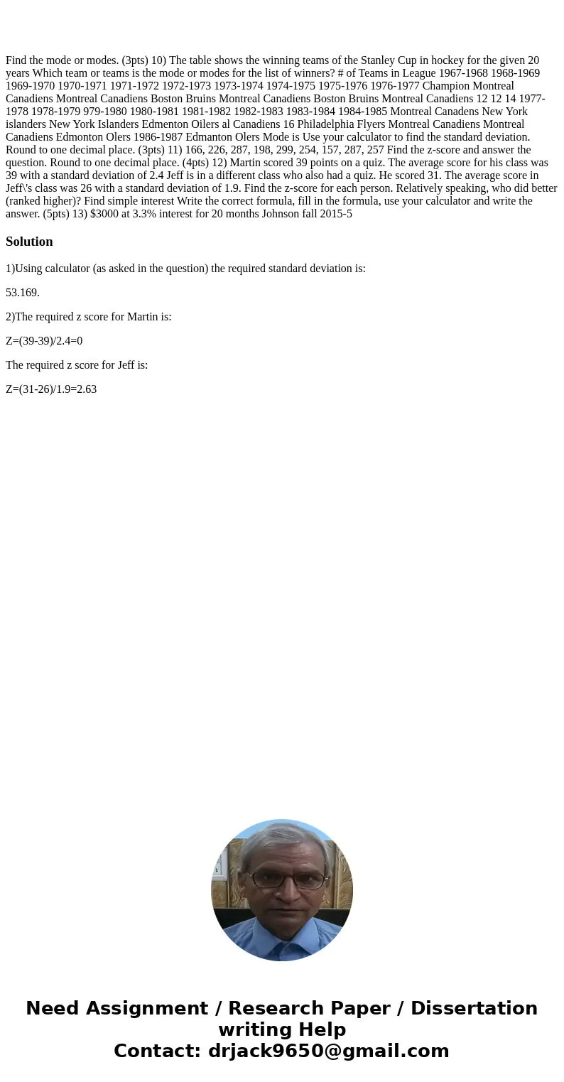  Find the mode or modes. (3pts) 10) The table shows the winning teams of the Stanley Cup in hockey for the given 20 years Which team or teams is the mode or mod