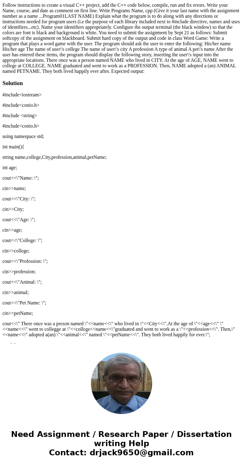 Follow instructions to create a visual C++ project, add the C++ code below, compile, run and fix errors. Write your Name, course, and date as comment on first   Follow instructions to create a visual C++ project, add the C++ code below, compile, run and fix errors. Write your Name, course, and date as comment on first