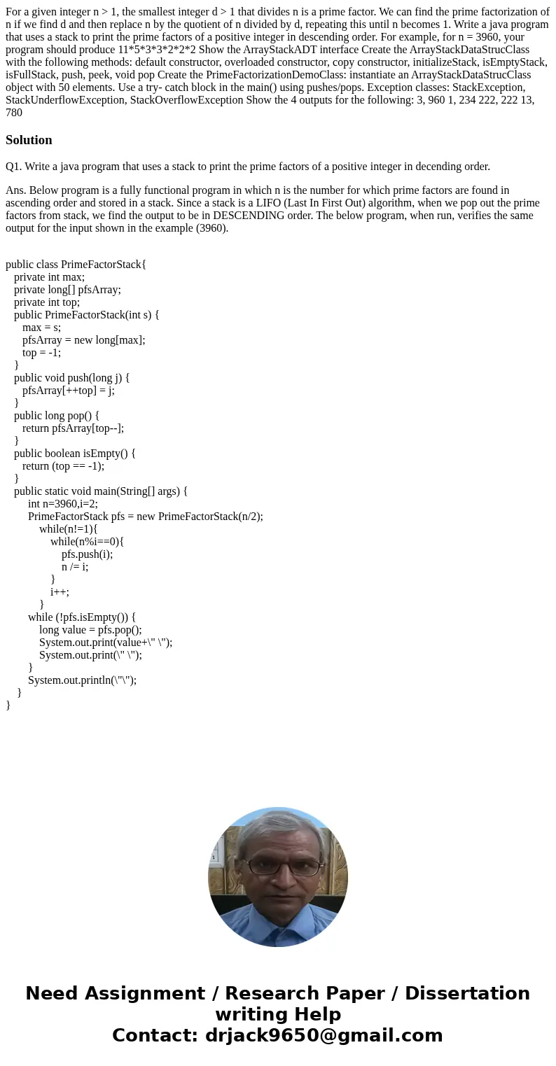 For a given integer n > 1, the smallest integer d > 1 that divides n is a prime factor. We can find the prime factorization of n if we find d and then re  For a given integer n > 1, the smallest integer d > 1 that divides n is a prime factor. We can find the prime factorization of n if we find d and then re
