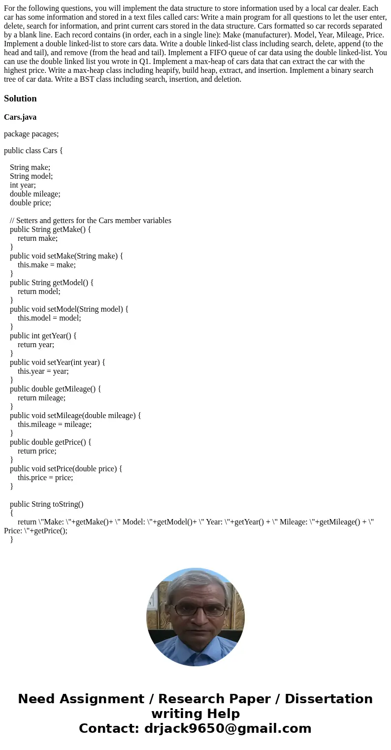 For the following questions, you will implement the data structure to store information used by a local car dealer. Each car has some information and stored in  For the following questions, you will implement the data structure to store information used by a local car dealer. Each car has some information and stored in