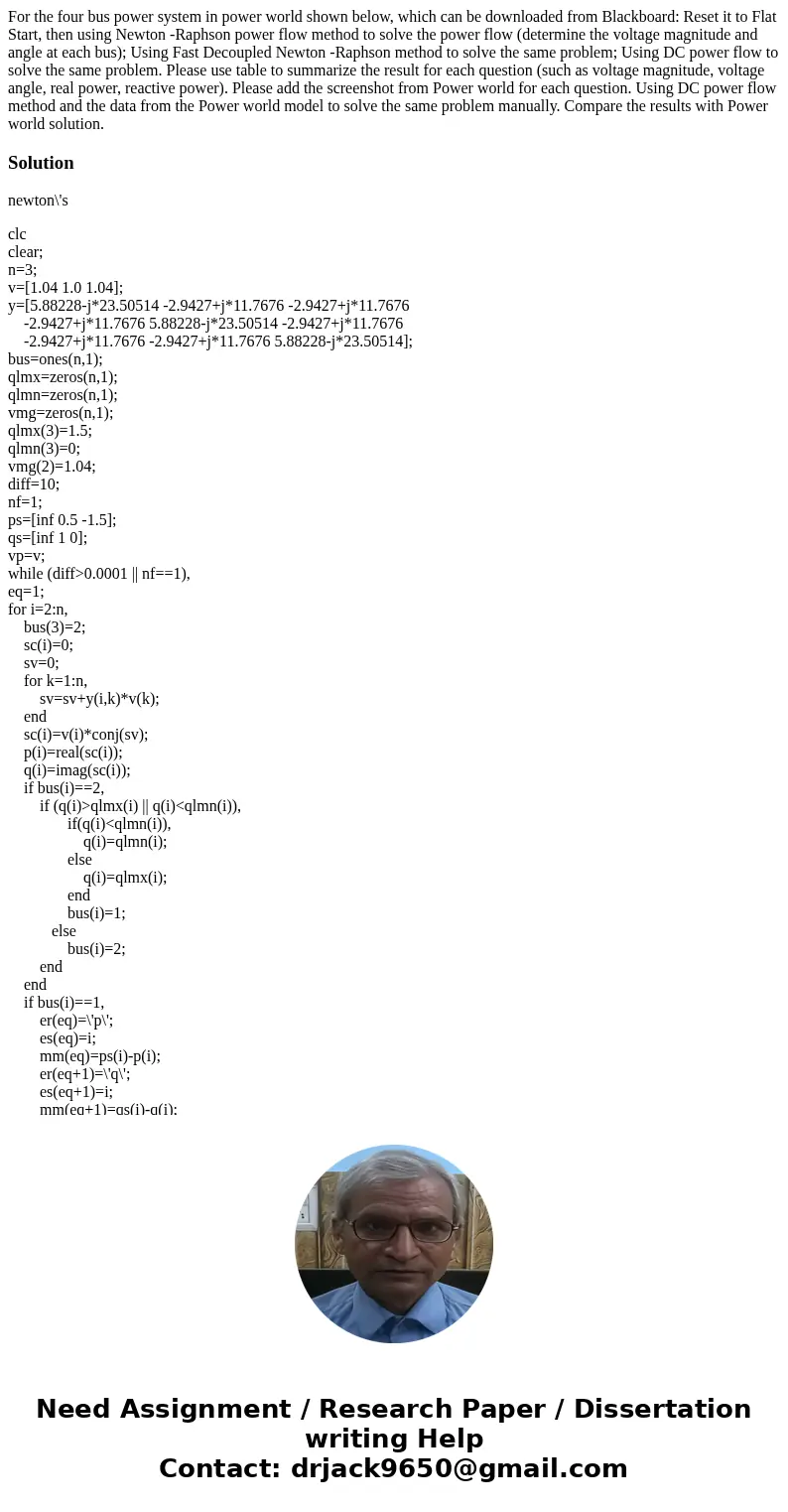 For the four bus power system in power world shown below, which can be downloaded from Blackboard: Reset it to Flat Start, then using Newton -Raphson power flo  For the four bus power system in power world shown below, which can be downloaded from Blackboard: Reset it to Flat Start, then using Newton -Raphson power flo