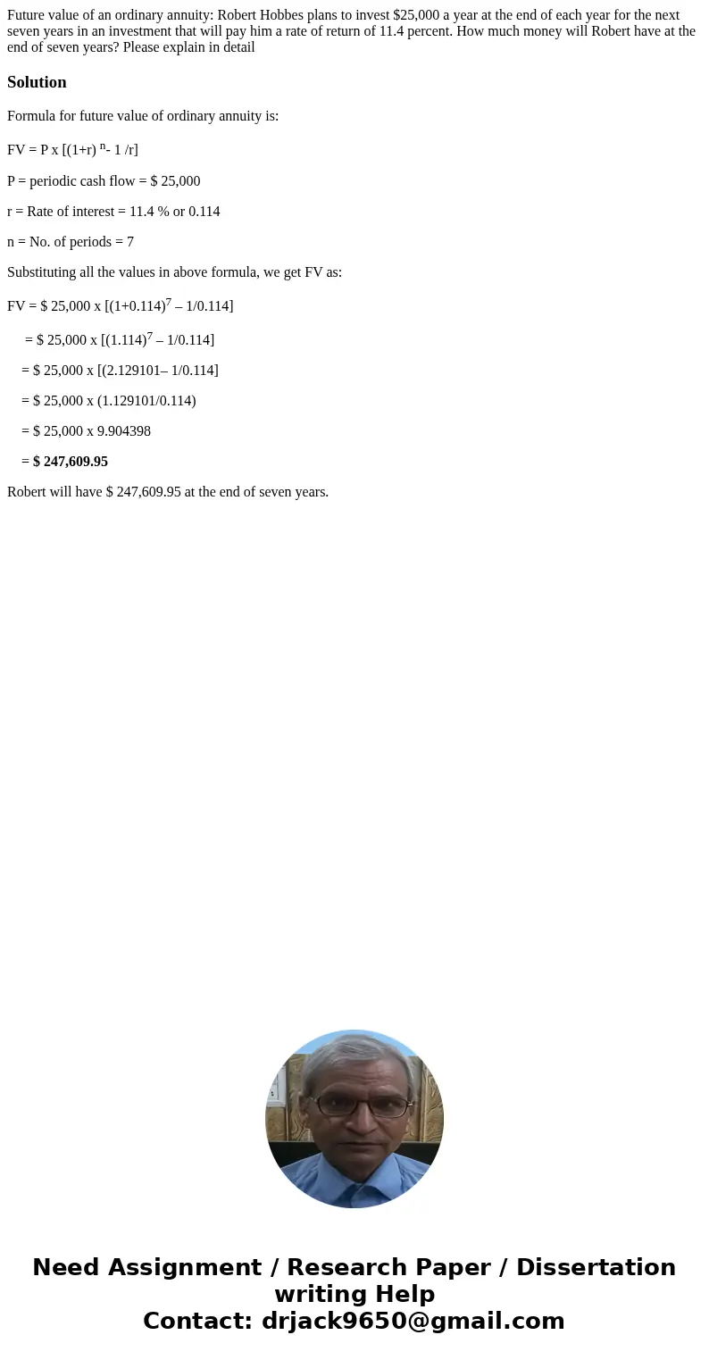 Future value of an ordinary annuity: Robert Hobbes plans to invest $25,000 a year at the end of each year for the next seven years in an investment that will pa Future value of an ordinary annuity: Robert Hobbes plans to invest $25,000 a year at the end of each year for the next seven years in an investment that will pa