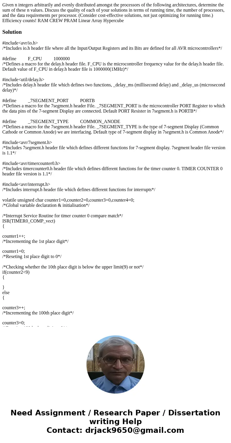 Given n integers arbitrarily and evenly distributed amongst the processors of the following architectures, determine the sum of these n values. Discuss the qua  Given n integers arbitrarily and evenly distributed amongst the processors of the following architectures, determine the sum of these n values. Discuss the qua