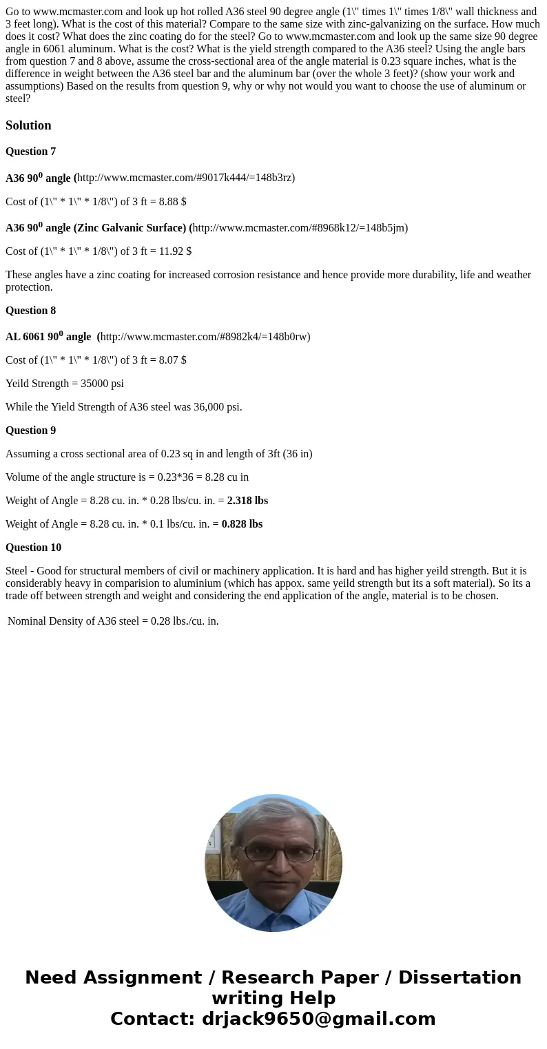 Go to www.mcmaster.com and look up hot rolled A36 steel 90 degree angle (1\  Go to www.mcmaster.com and look up hot rolled A36 steel 90 degree angle (1\
