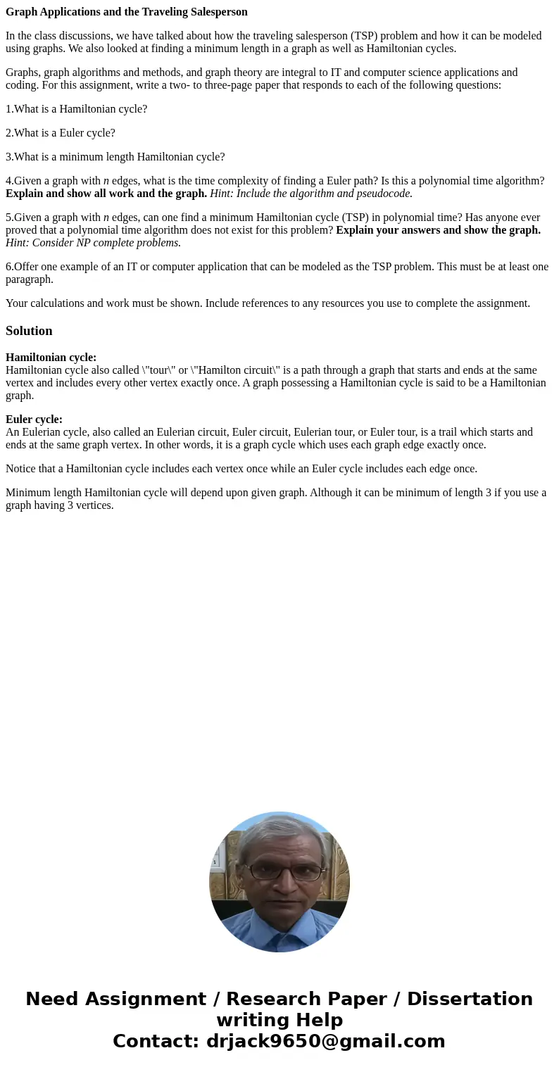 Graph Applications and the Traveling Salesperson In the class discussions, we have talked about how the traveling salesperson (TSP) problem and how it can be mo Graph Applications and the Traveling Salesperson In the class discussions, we have talked about how the traveling salesperson (TSP) problem and how it can be mo