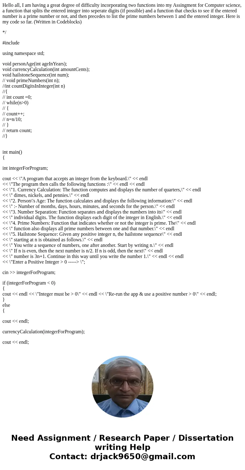 Hello all, I am having a great degree of difficulty incorporating two functions into my Assingment for Computer science, a function that splits the entered inte Hello all, I am having a great degree of difficulty incorporating two functions into my Assingment for Computer science, a function that splits the entered inte