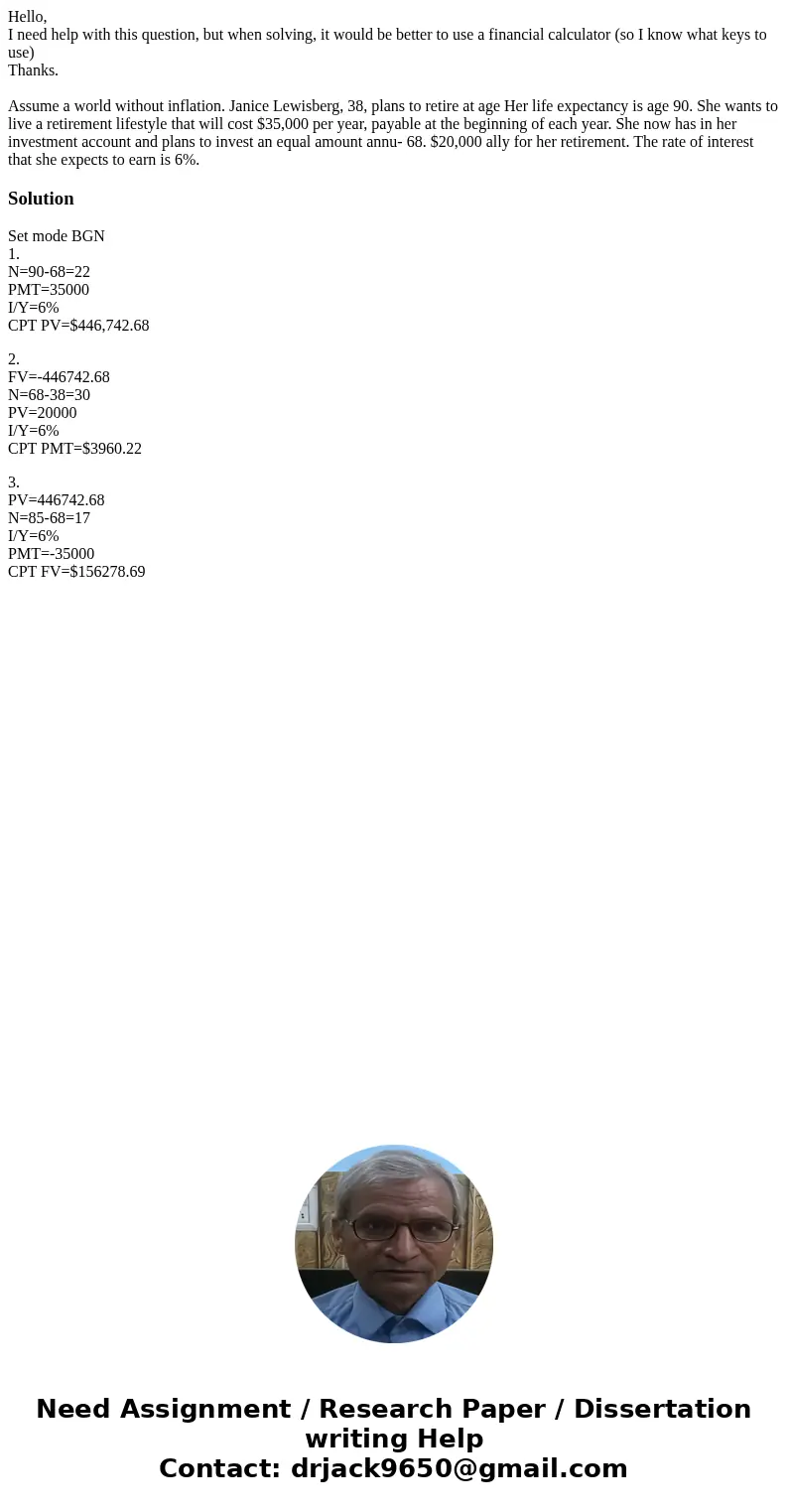 Hello, I need help with this question, but when solving, it would be better to use a financial calculator (so I know what keys to use) Thanks. Assume a world wi Hello, I need help with this question, but when solving, it would be better to use a financial calculator (so I know what keys to use) Thanks. Assume a world wi
