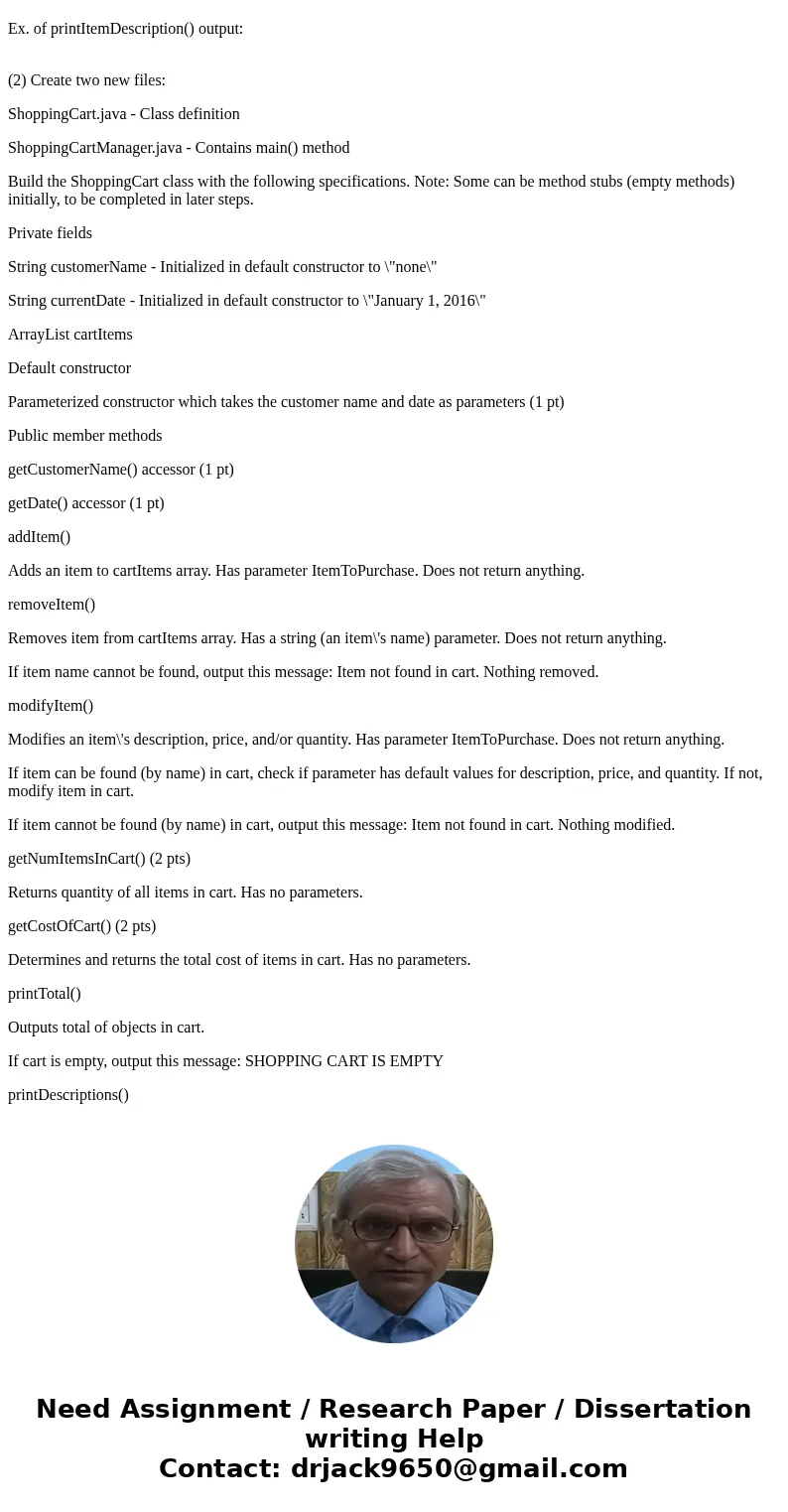 Here is my code: 1 import java.util.Scanner; 2 3 public class ShoppingCartPrinter 4 { 5 public static void main (String[] args) 6 { 7 ItemToPurchase item1 = new