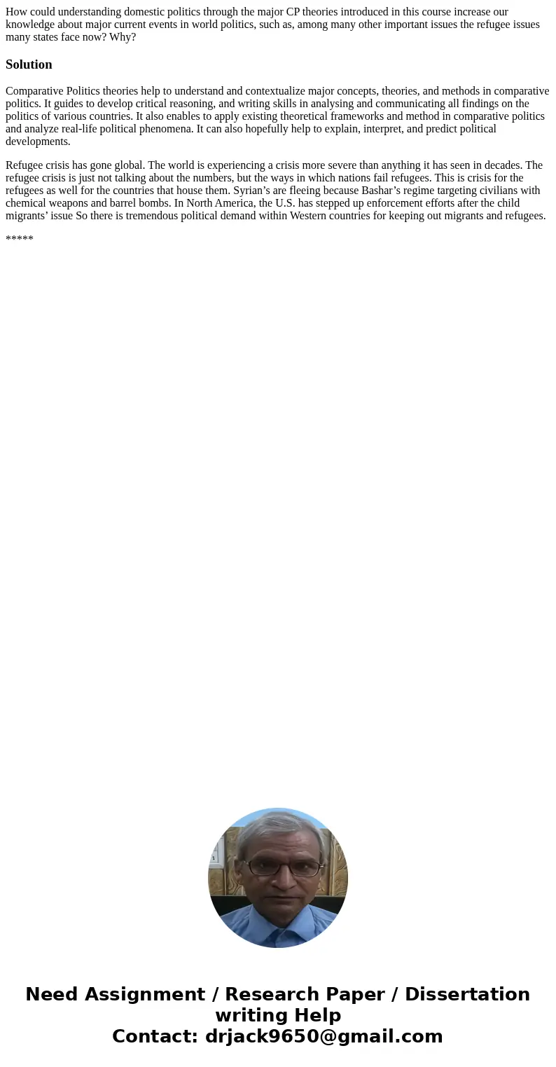 How could understanding domestic politics through the major CP theories introduced in this course increase our knowledge about major current events in world pol How could understanding domestic politics through the major CP theories introduced in this course increase our knowledge about major current events in world pol