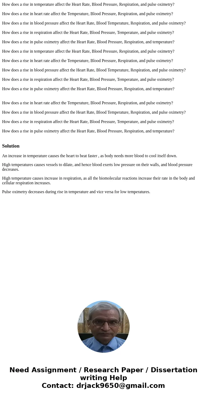 How does a rise in temperature affect the Heart Rate, Blood Pressure, Respiration, and pulse oximetry? How does a rise in heart rate affect the Temperature, Blo How does a rise in temperature affect the Heart Rate, Blood Pressure, Respiration, and pulse oximetry? How does a rise in heart rate affect the Temperature, Blo