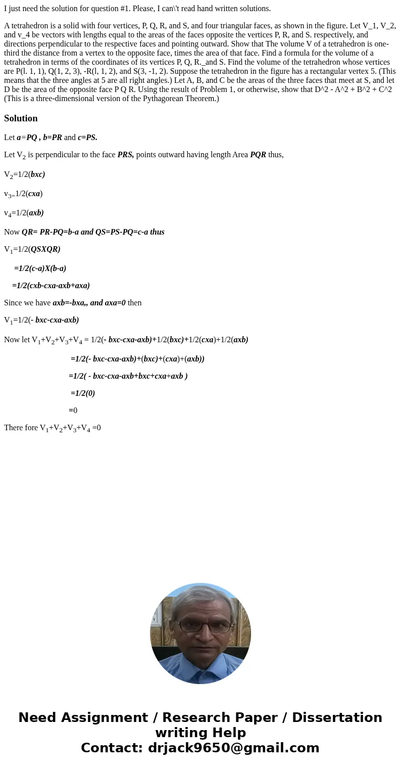 I just need the solution for question #1. Please, I can\'t read hand written solutions. A tetrahedron is a solid with four vertices, P, Q, R, and S, and four tr I just need the solution for question #1. Please, I can\'t read hand written solutions. A tetrahedron is a solid with four vertices, P, Q, R, and S, and four tr