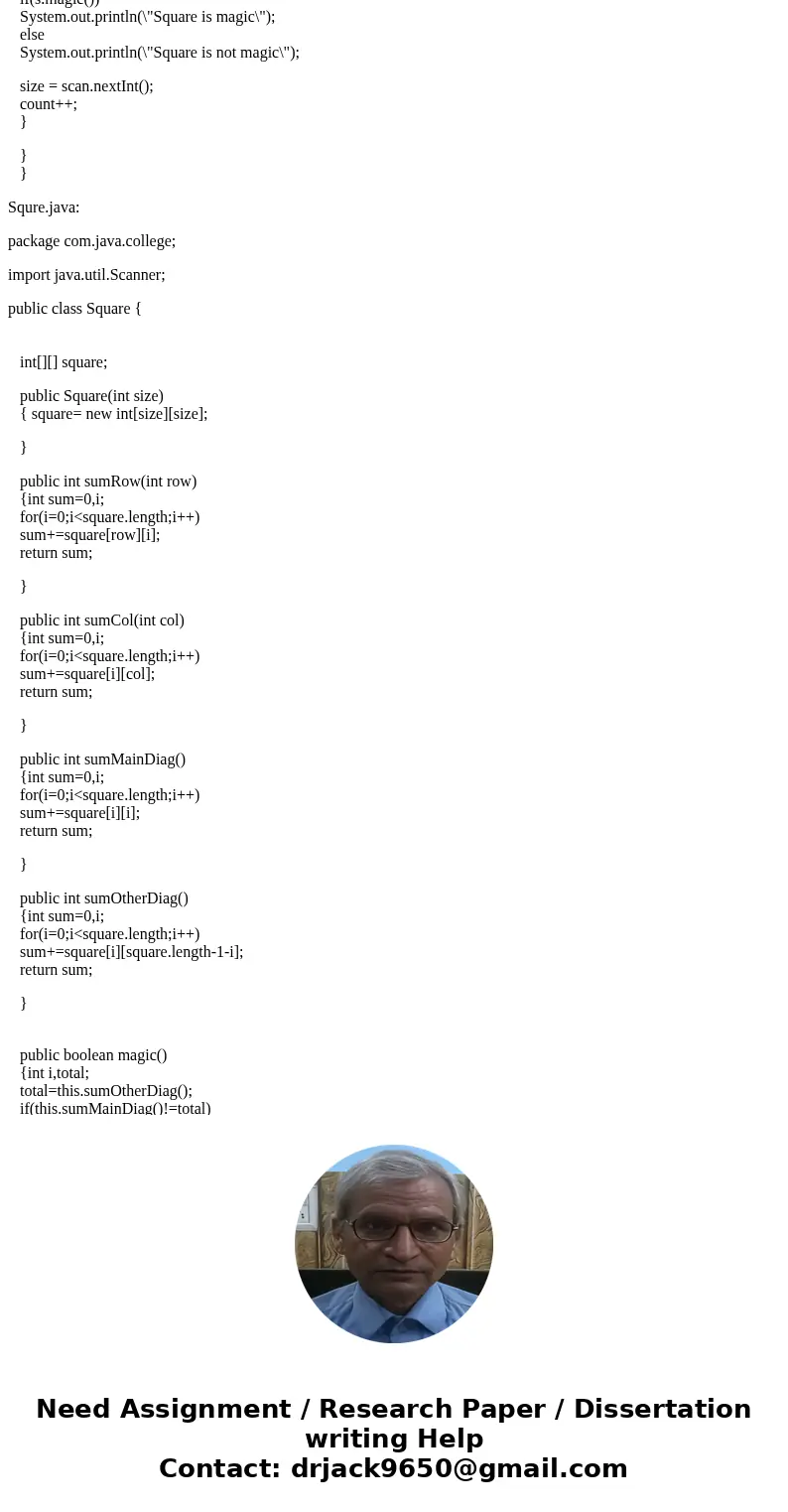 i need help with this progam // *************************************************************** // SquareTest.java // // Uses the Square class to read in square i need help with this progam // *************************************************************** // SquareTest.java // // Uses the Square class to read in square