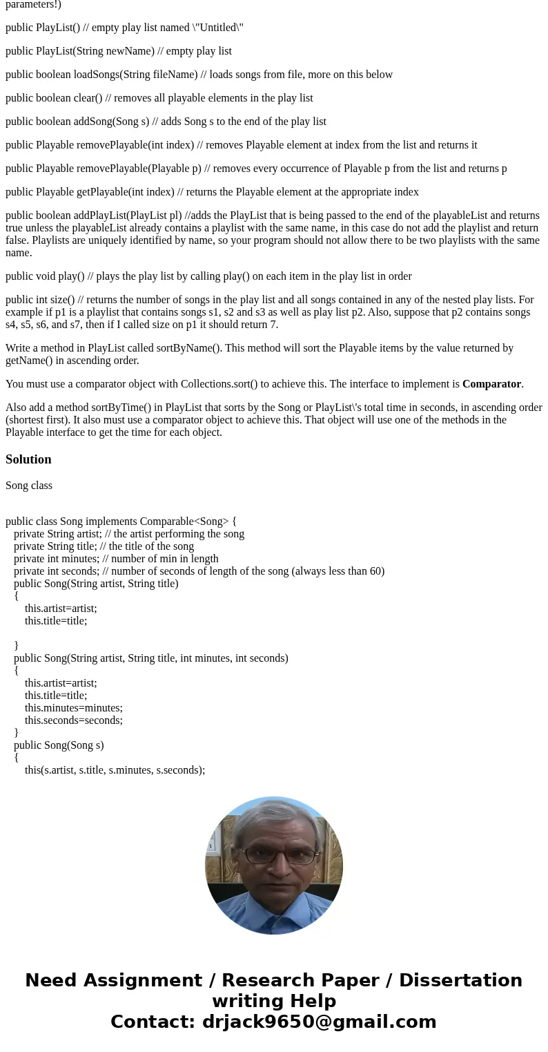 I need help writing the methods for the song and playList class in Java. I already have the interface and the getters and setter. Can someone help with the meth I need help writing the methods for the song and playList class in Java. I already have the interface and the getters and setter. Can someone help with the meth
