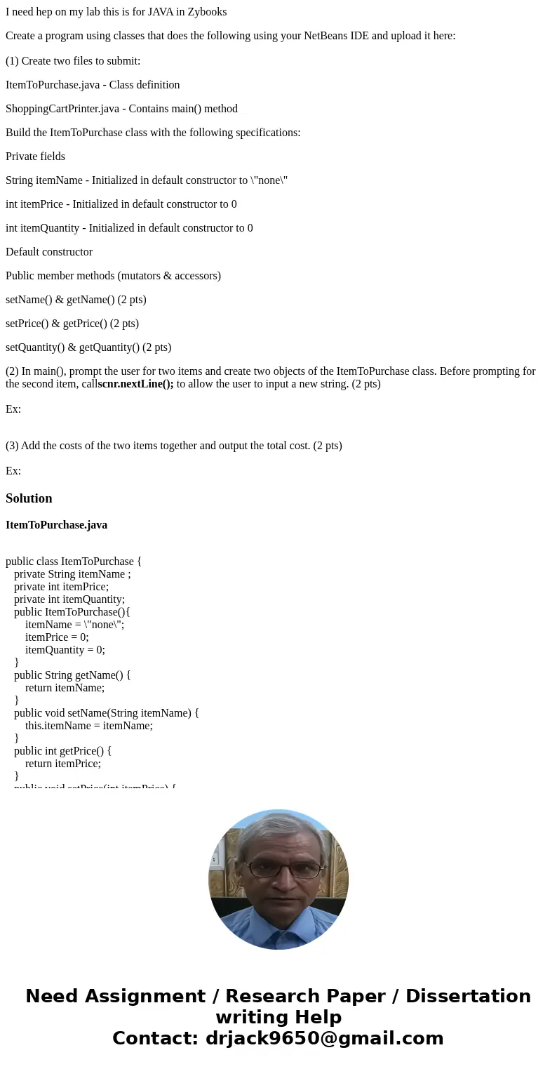 I need hep on my lab this is for JAVA in Zybooks Create a program using classes that does the following using your NetBeans IDE and upload it here: (1) Create t I need hep on my lab this is for JAVA in Zybooks Create a program using classes that does the following using your NetBeans IDE and upload it here: (1) Create t