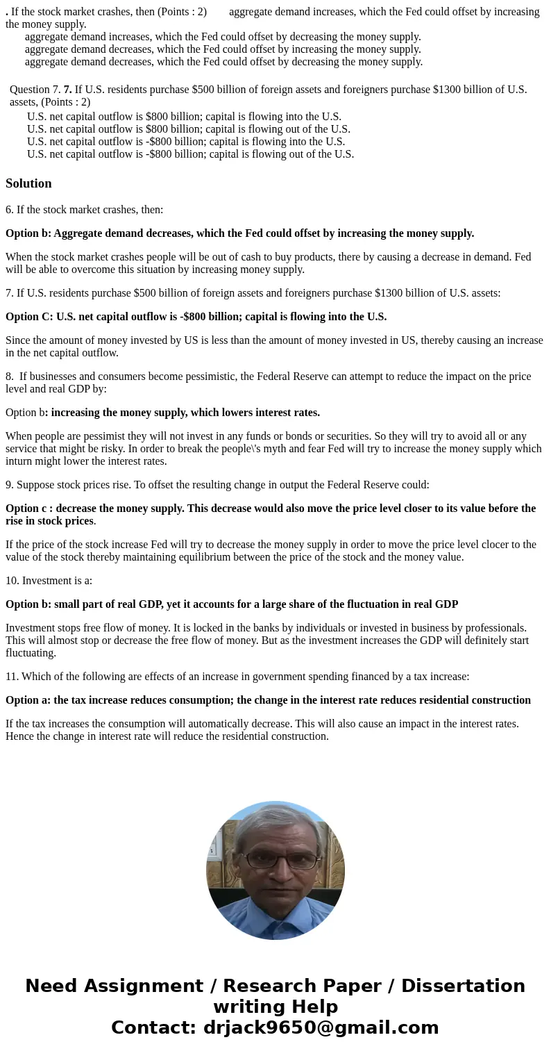 . If the stock market crashes, then (Points : 2) aggregate demand increases, which the Fed could offset by increasing the money supply. aggregate demand increas . If the stock market crashes, then (Points : 2) aggregate demand increases, which the Fed could offset by increasing the money supply. aggregate demand increas