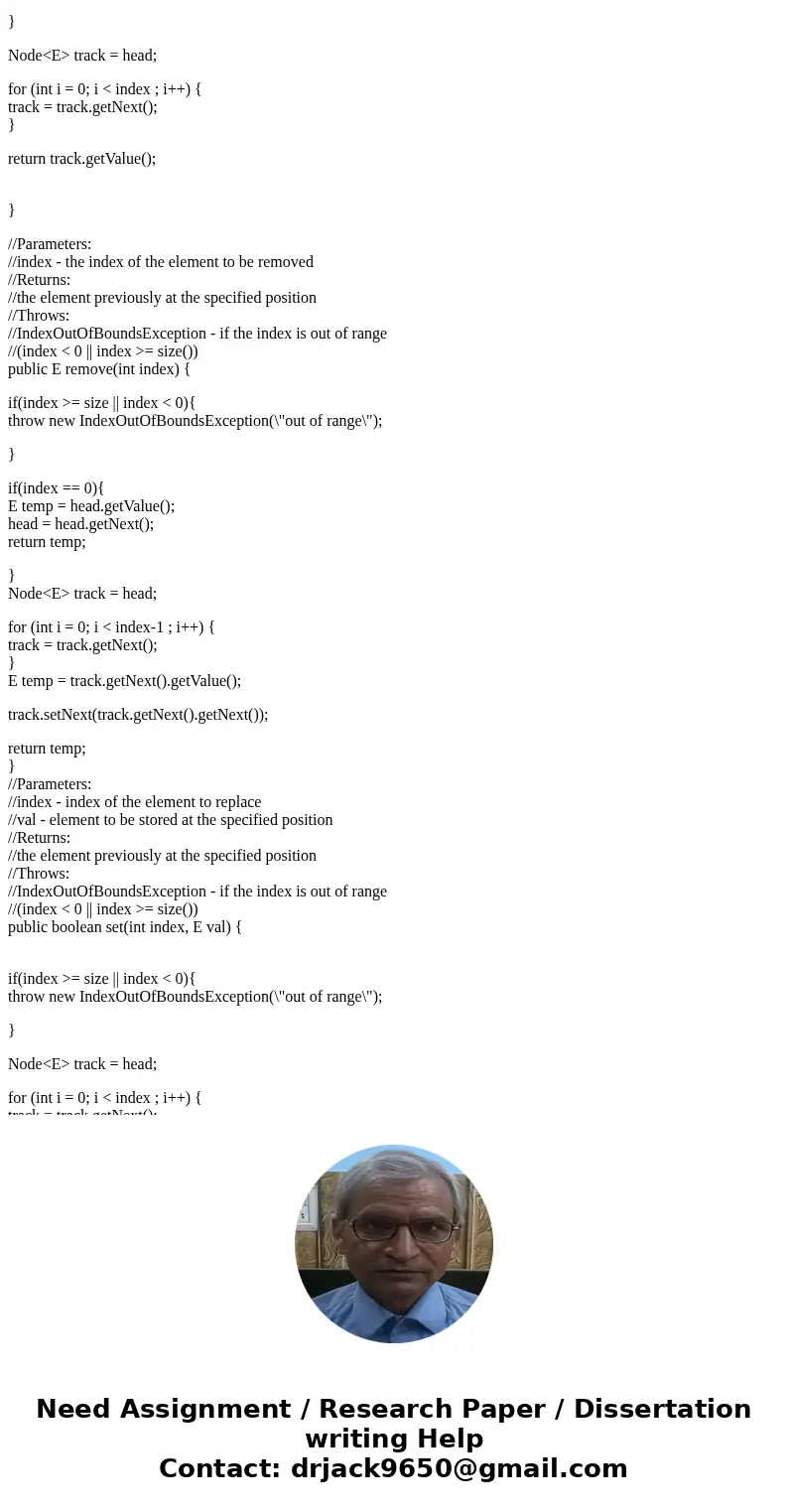 Implement the additional 5 methods as indicated in the LinkedList file. Test them thoroughly for all exceptional situations and boundary cases. The methods are  Implement the additional 5 methods as indicated in the LinkedList file. Test them thoroughly for all exceptional situations and boundary cases. The methods are