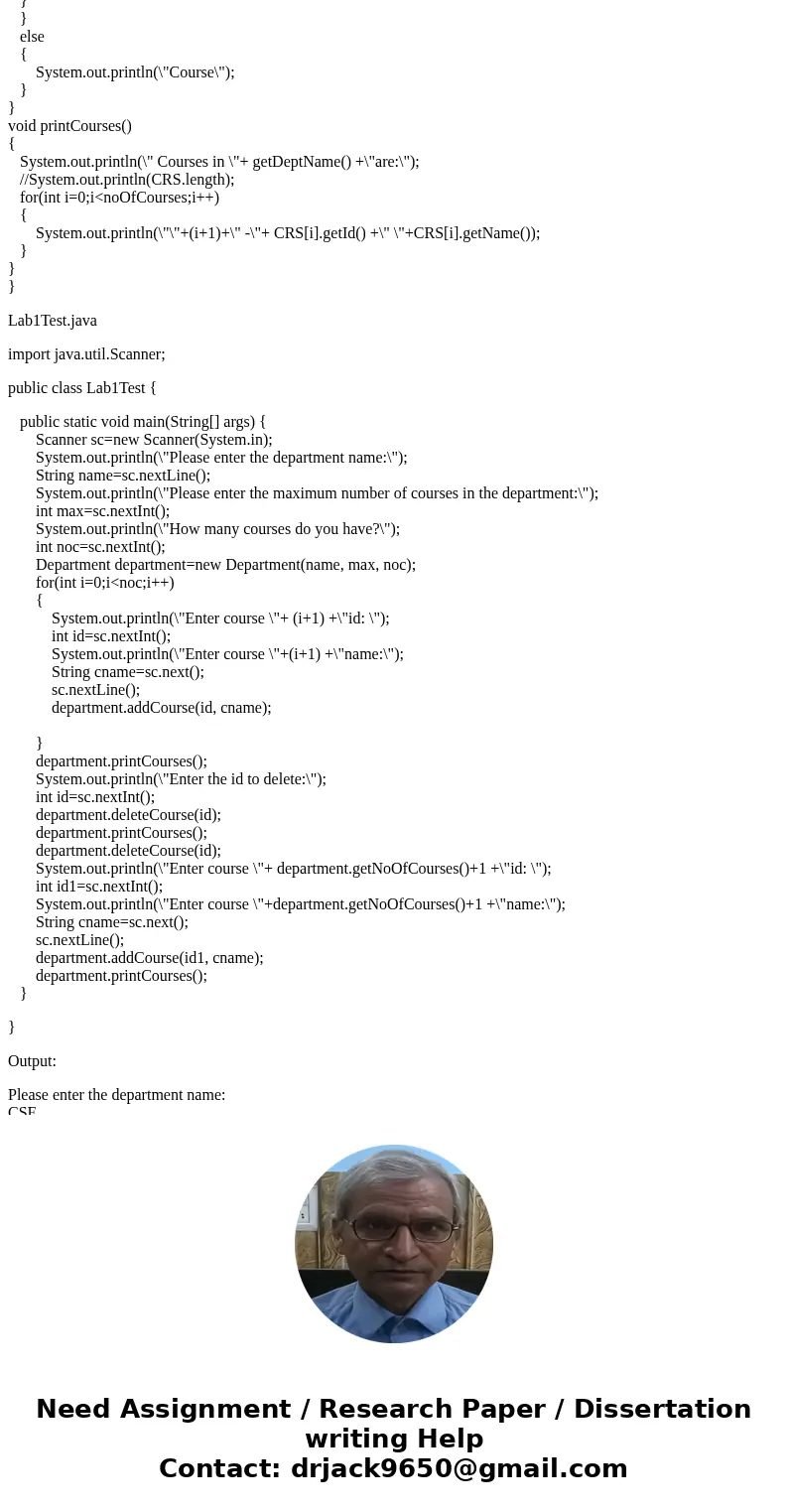 Implement the following classes: class Department that includes three instance variables: private String deptName; private Course CRS[]; private int noOfCourses