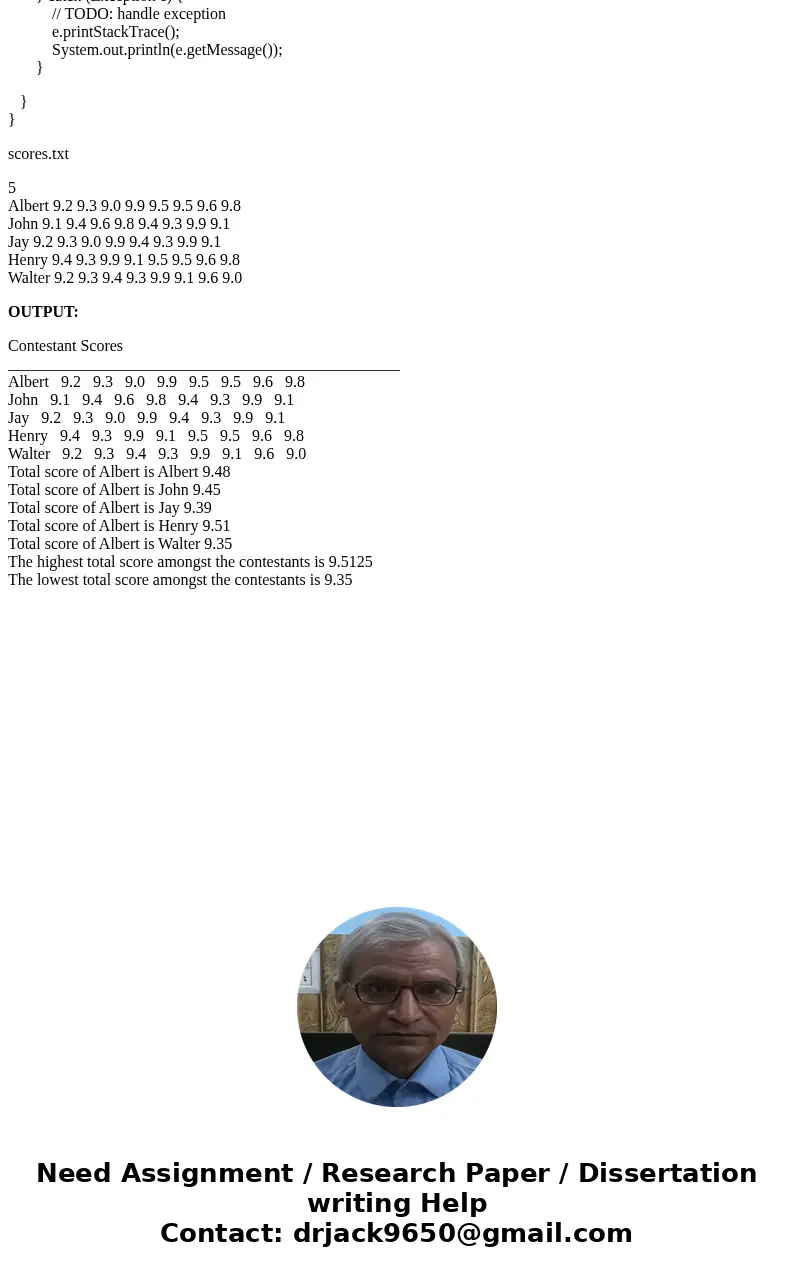 In a gymnastic or diving competition, each contestant\'s score is calculated by dropping the lowest and highest scores and then adding the remaining scores. Wr  In a gymnastic or diving competition, each contestant\'s score is calculated by dropping the lowest and highest scores and then adding the remaining scores. Wr