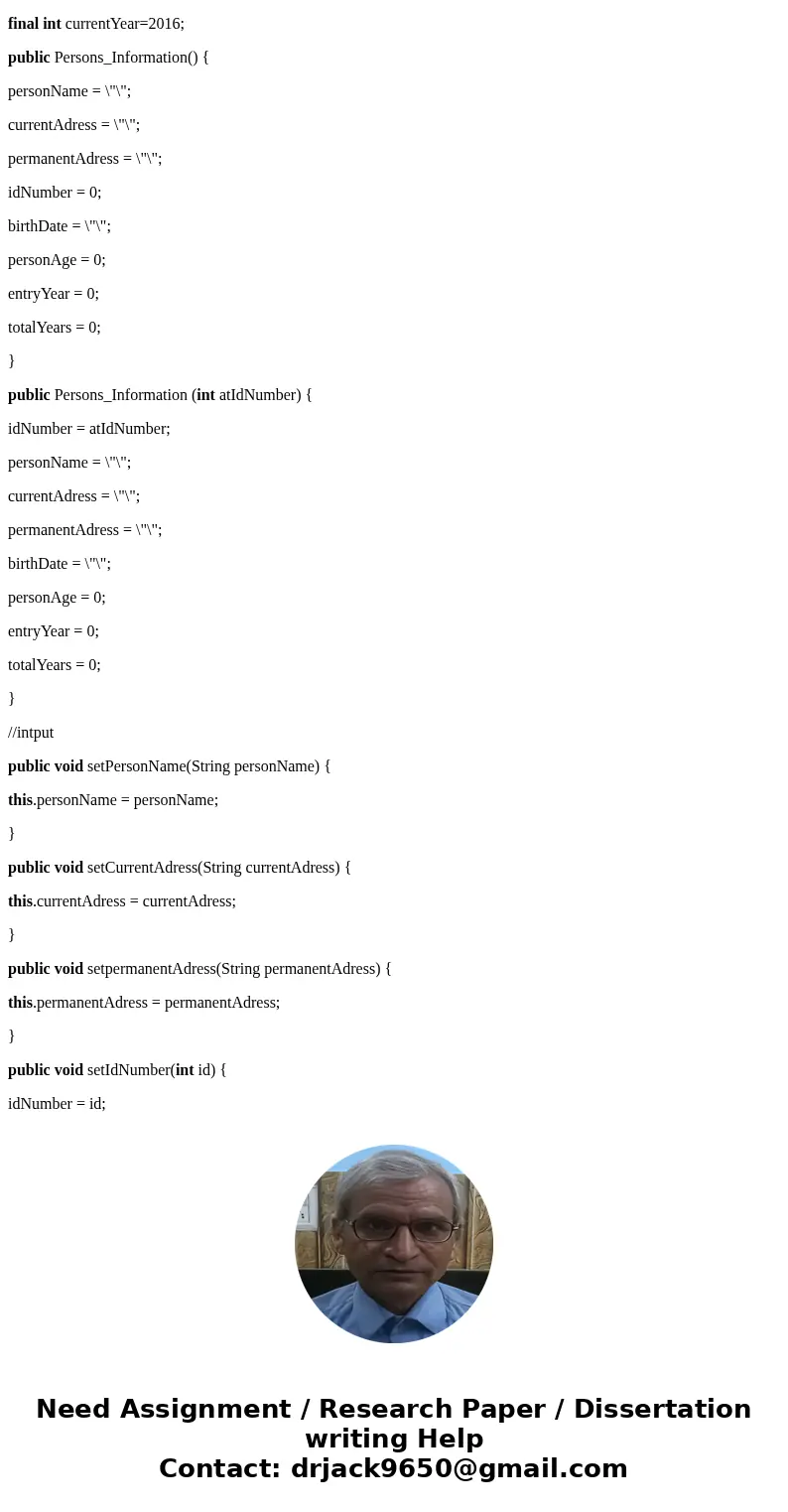 In your Person class: Add a constant field to store the current year (review the Week 4 Lesson if you aren\'t sure how to create a constant) : Assign a value to In your Person class: Add a constant field to store the current year (review the Week 4 Lesson if you aren\'t sure how to create a constant) : Assign a value to