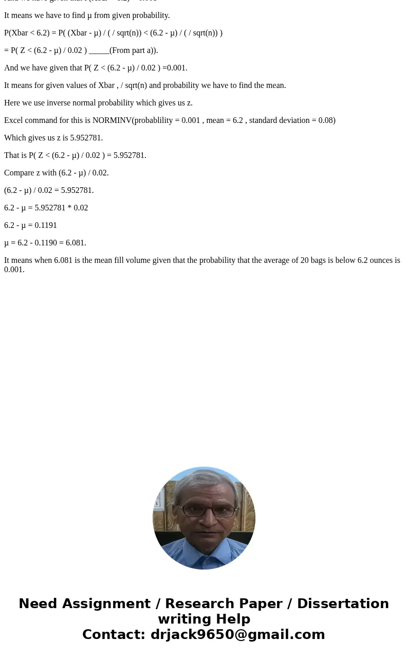 Intravenous fluid bags are filled by an automated filling machine. Assume that the fill volumes of the bags are independent, normal random variables with a stan Intravenous fluid bags are filled by an automated filling machine. Assume that the fill volumes of the bags are independent, normal random variables with a stan