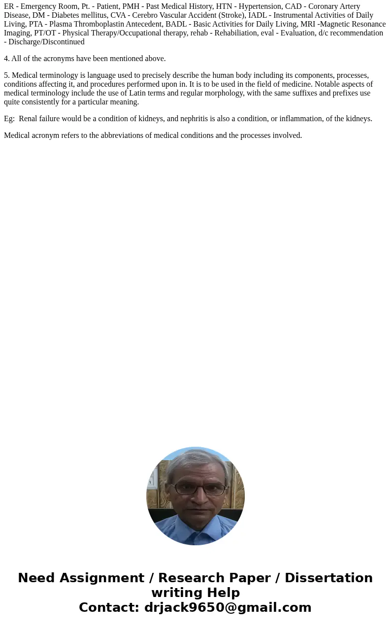 Introduction: Knowledge application, in terms of medical terminology, relates to the health care environment. This assignment expands your knowledge application