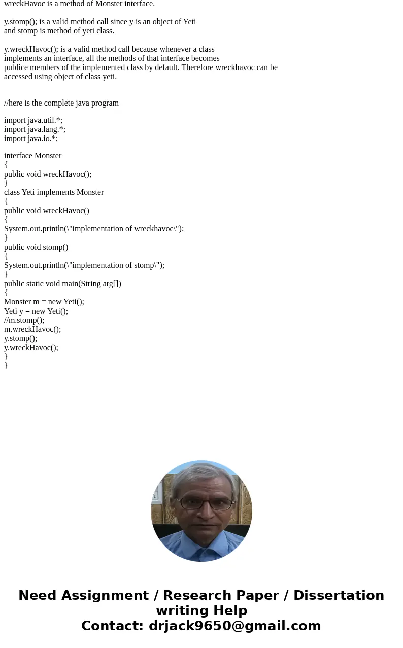 JAVA 1 Suppose Monster is a Java interface that requires every implementing class to contain a method called wreakHavoc(). Yeti is a concrete class that impleme JAVA 1 Suppose Monster is a Java interface that requires every implementing class to contain a method called wreakHavoc(). Yeti is a concrete class that impleme