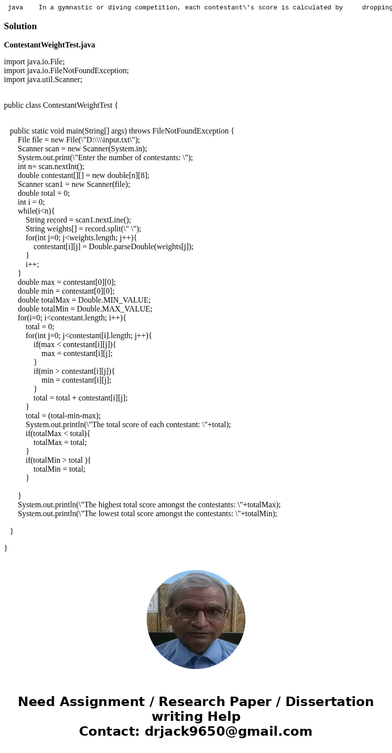 java In a gymnastic or diving competition, each contestant\'s score is calculated by dropping the lowest and highest scores and then adding the remaining score  java In a gymnastic or diving competition, each contestant\'s score is calculated by dropping the lowest and highest scores and then adding the remaining score