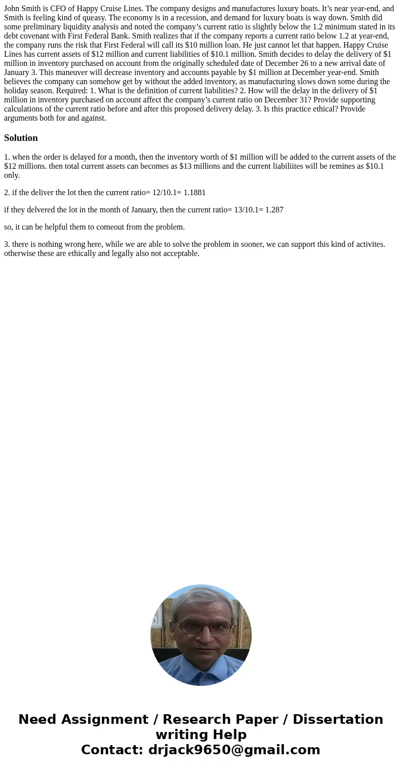 John Smith is CFO of Happy Cruise Lines. The company designs and manufactures luxury boats. It’s near year-end, and Smith is feeling kind of queasy. The economy John Smith is CFO of Happy Cruise Lines. The company designs and manufactures luxury boats. It’s near year-end, and Smith is feeling kind of queasy. The economy