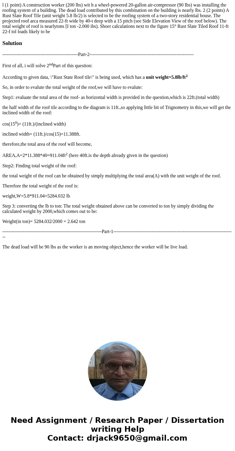 l (1 point) A construction worker (200 lbs) wit h a wheel-powered 20-gallon air-compressor (90 Ibs) was installing the roofing system of a building. The dead l  l (1 point) A construction worker (200 lbs) wit h a wheel-powered 20-gallon air-compressor (90 Ibs) was installing the roofing system of a building. The dead l