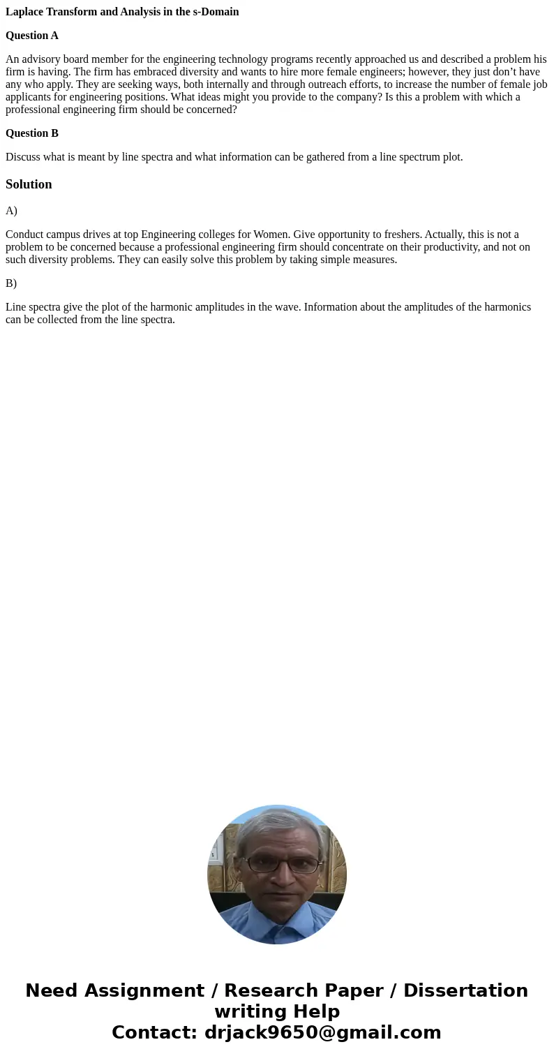 Laplace Transform and Analysis in the s-Domain Question A An advisory board member for the engineering technology programs recently approached us and described  Laplace Transform and Analysis in the s-Domain Question A An advisory board member for the engineering technology programs recently approached us and described