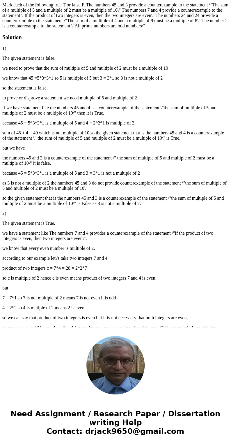 Mark each of the following true T or false F. The numbers 45 and 3 provide a counterexample to the statement \  Mark each of the following true T or false F. The numbers 45 and 3 provide a counterexample to the statement \
