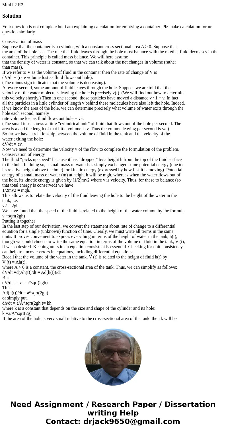 Mmi h2 R2 SolutionYour question is not complete but i am explaining calculation for emptying a container. Plz make calculation for ur question similarly. Conse  Mmi h2 R2 SolutionYour question is not complete but i am explaining calculation for emptying a container. Plz make calculation for ur question similarly. Conse