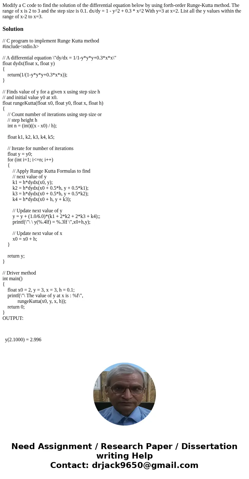 Modify a C code to find the solution of the differential equation below by using forth-order Runge-Kutta method. The range of x is 2 to 3 and the step size is   Modify a C code to find the solution of the differential equation below by using forth-order Runge-Kutta method. The range of x is 2 to 3 and the step size is