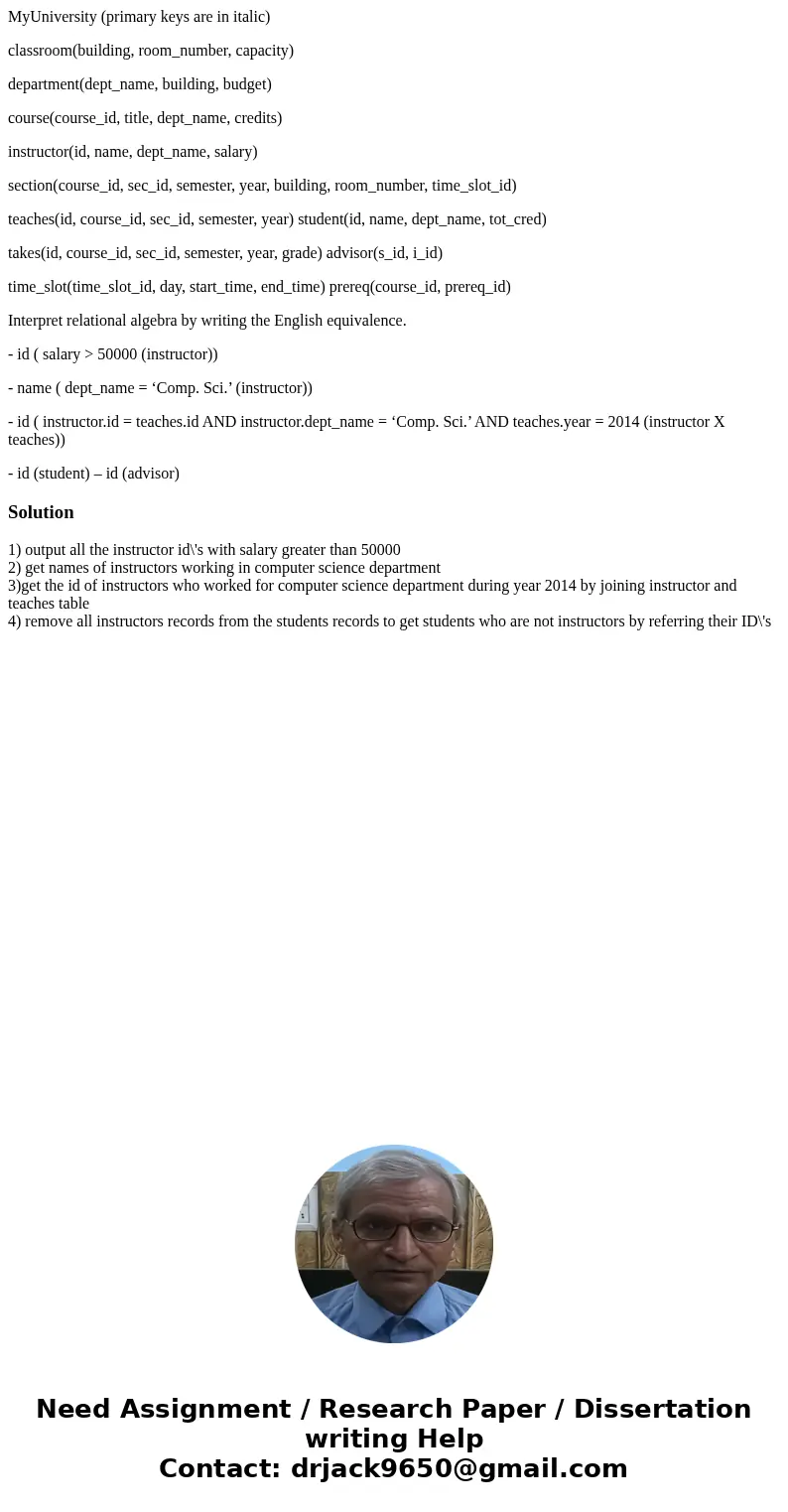 MyUniversity (primary keys are in italic) classroom(building, room_number, capacity) department(dept_name, building, budget) course(course_id, title, dept_name, MyUniversity (primary keys are in italic) classroom(building, room_number, capacity) department(dept_name, building, budget) course(course_id, title, dept_name,