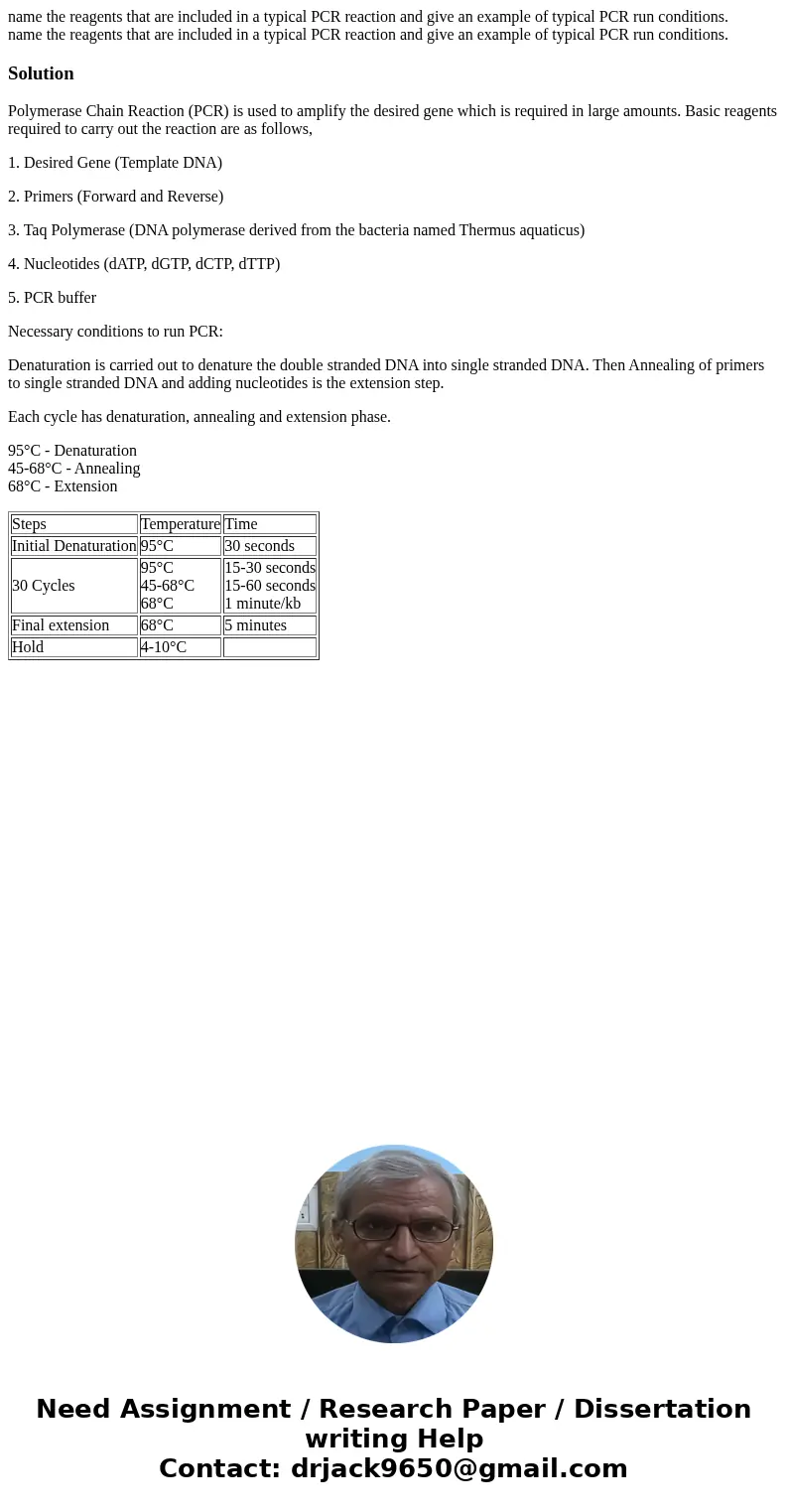 name the reagents that are included in a typical PCR reaction and give an example of typical PCR run conditions. name the reagents that are included in a typic  name the reagents that are included in a typical PCR reaction and give an example of typical PCR run conditions. name the reagents that are included in a typic