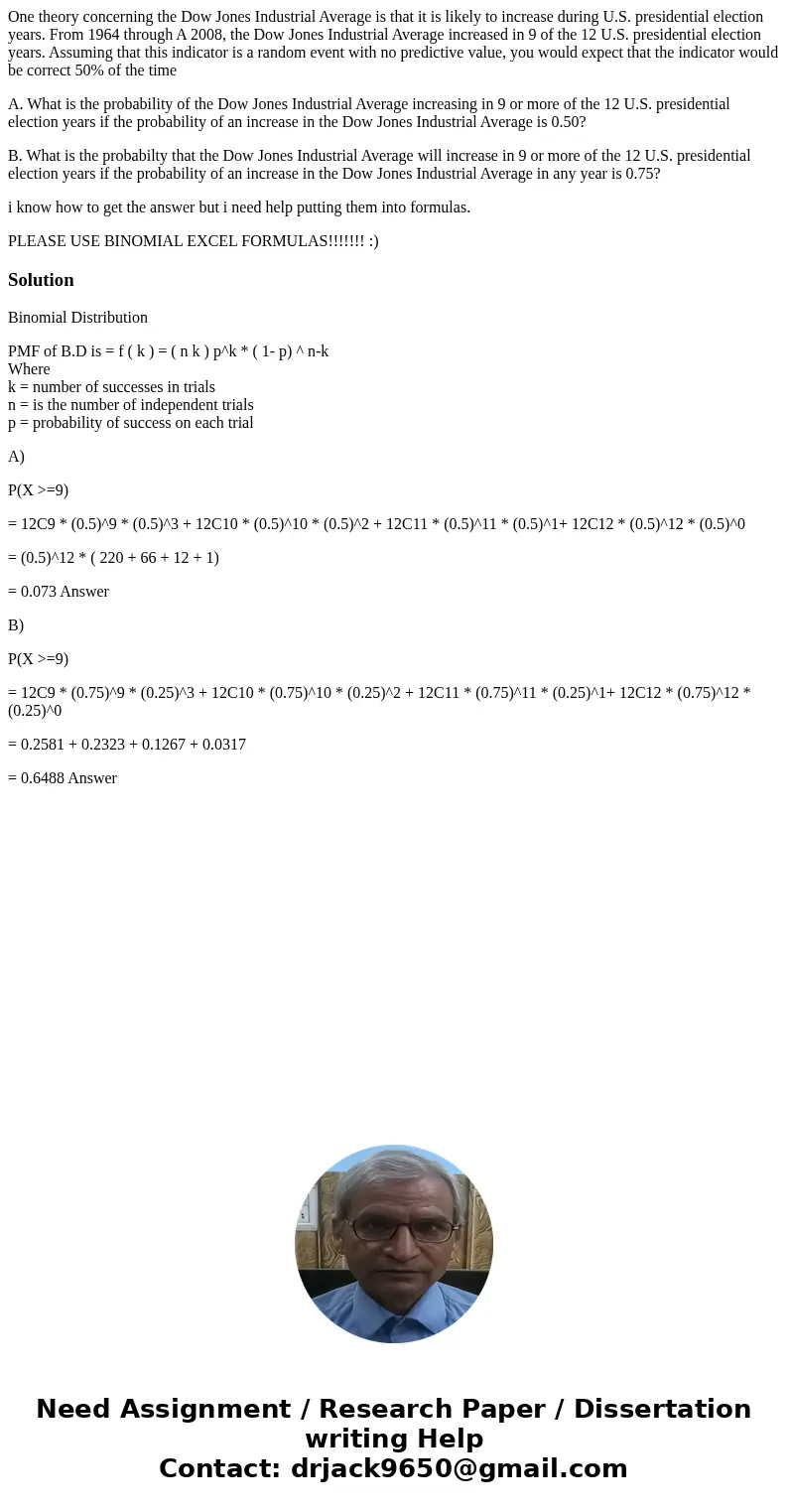 One theory concerning the Dow Jones Industrial Average is that it is likely to increase during U.S. presidential election years. From 1964 through A 2008, the D One theory concerning the Dow Jones Industrial Average is that it is likely to increase during U.S. presidential election years. From 1964 through A 2008, the D