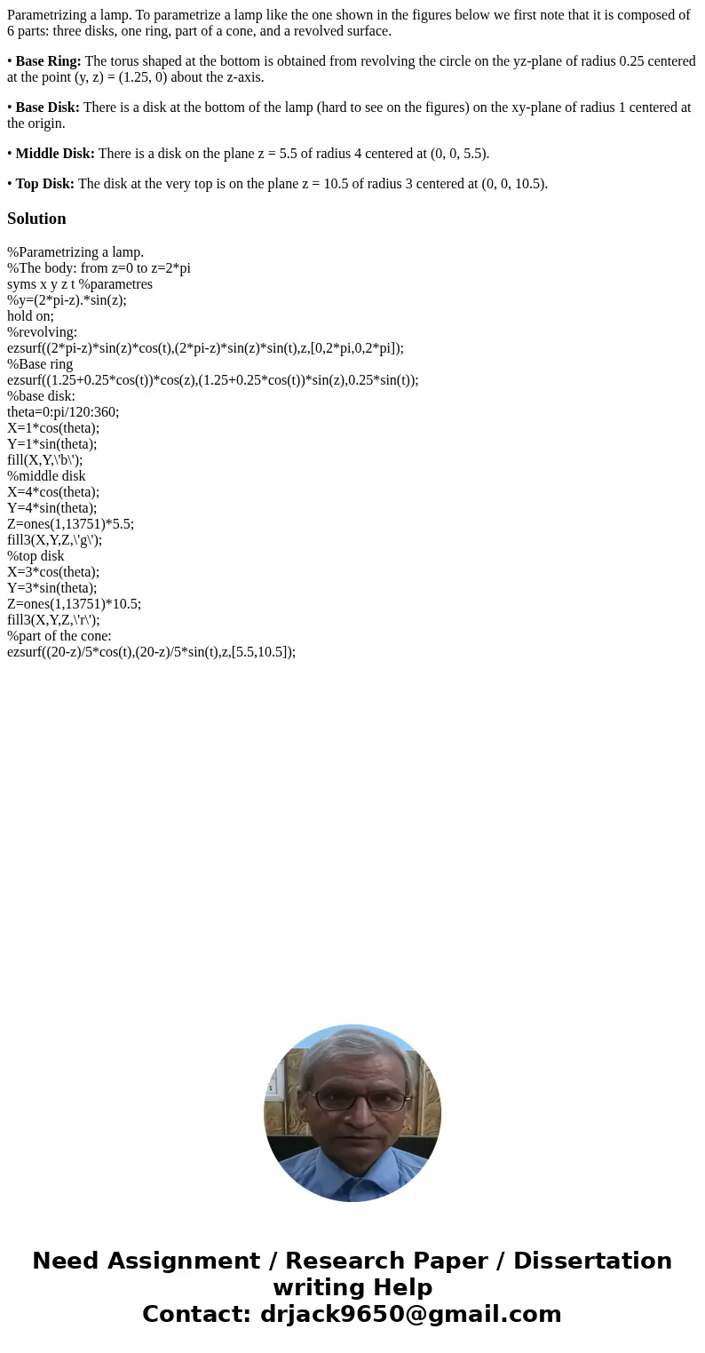 Parametrizing a lamp. To parametrize a lamp like the one shown in the figures below we first note that it is composed of 6 parts: three disks, one ring, part of Parametrizing a lamp. To parametrize a lamp like the one shown in the figures below we first note that it is composed of 6 parts: three disks, one ring, part of