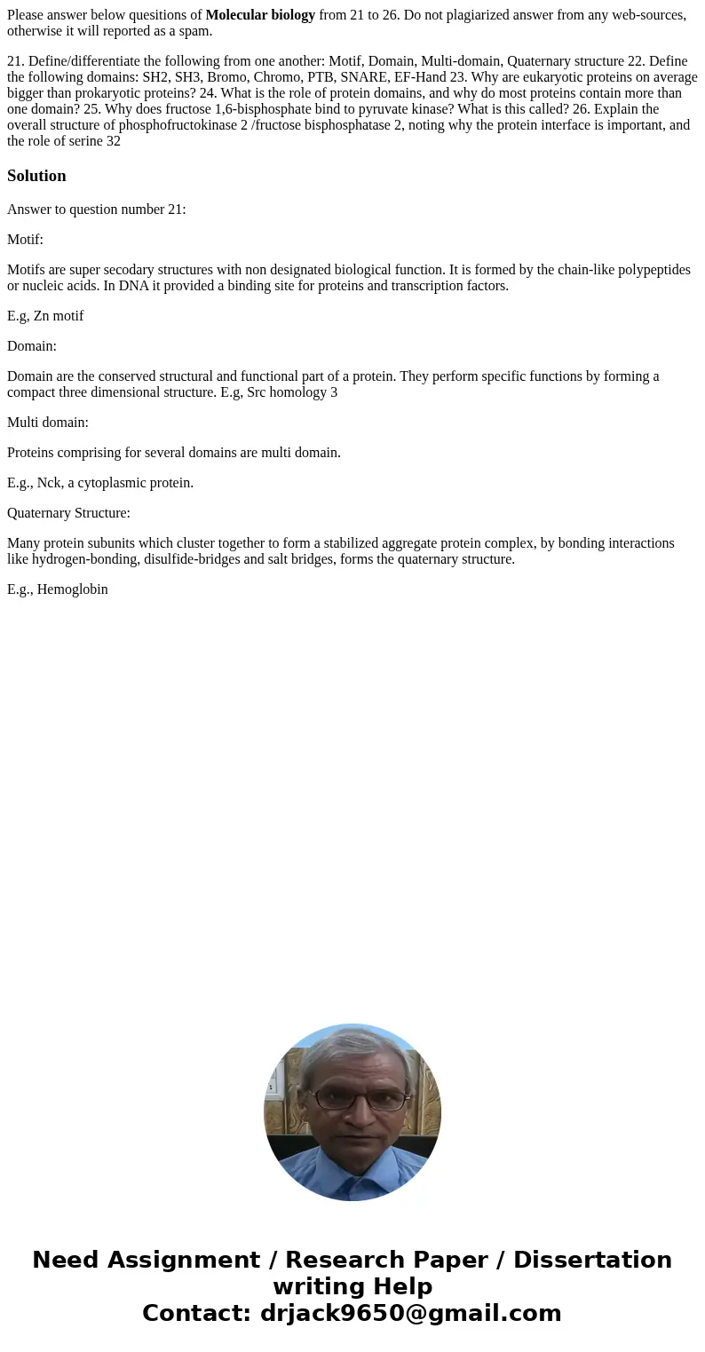 Please answer below quesitions of Molecular biology from 21 to 26. Do not plagiarized answer from any web-sources, otherwise it will reported as a spam. 21. Def