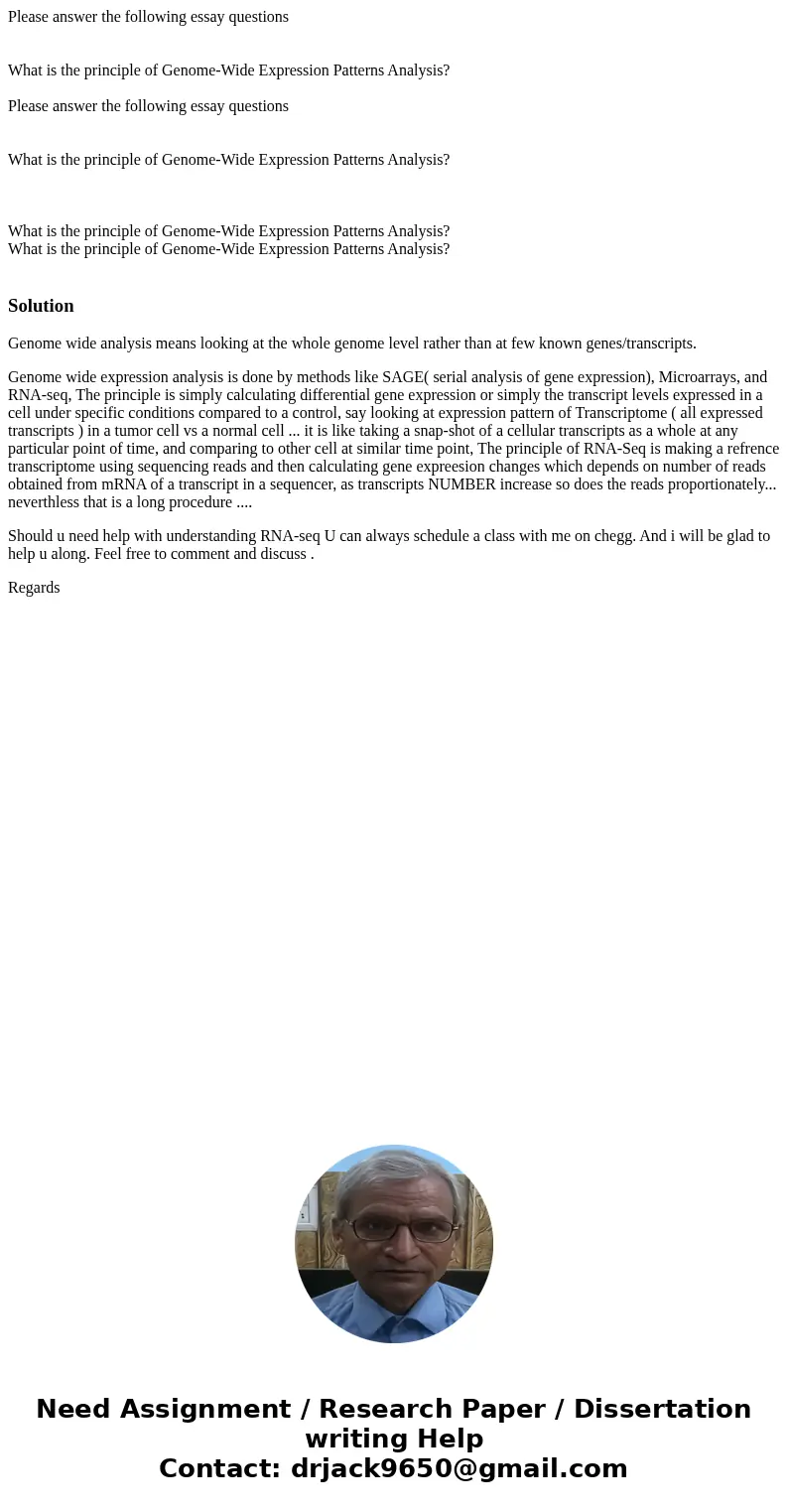 Please answer the following essay questions What is the principle of Genome-Wide Expression Patterns Analysis? Please answer the following essay questions What  Please answer the following essay questions What is the principle of Genome-Wide Expression Patterns Analysis? Please answer the following essay questions What