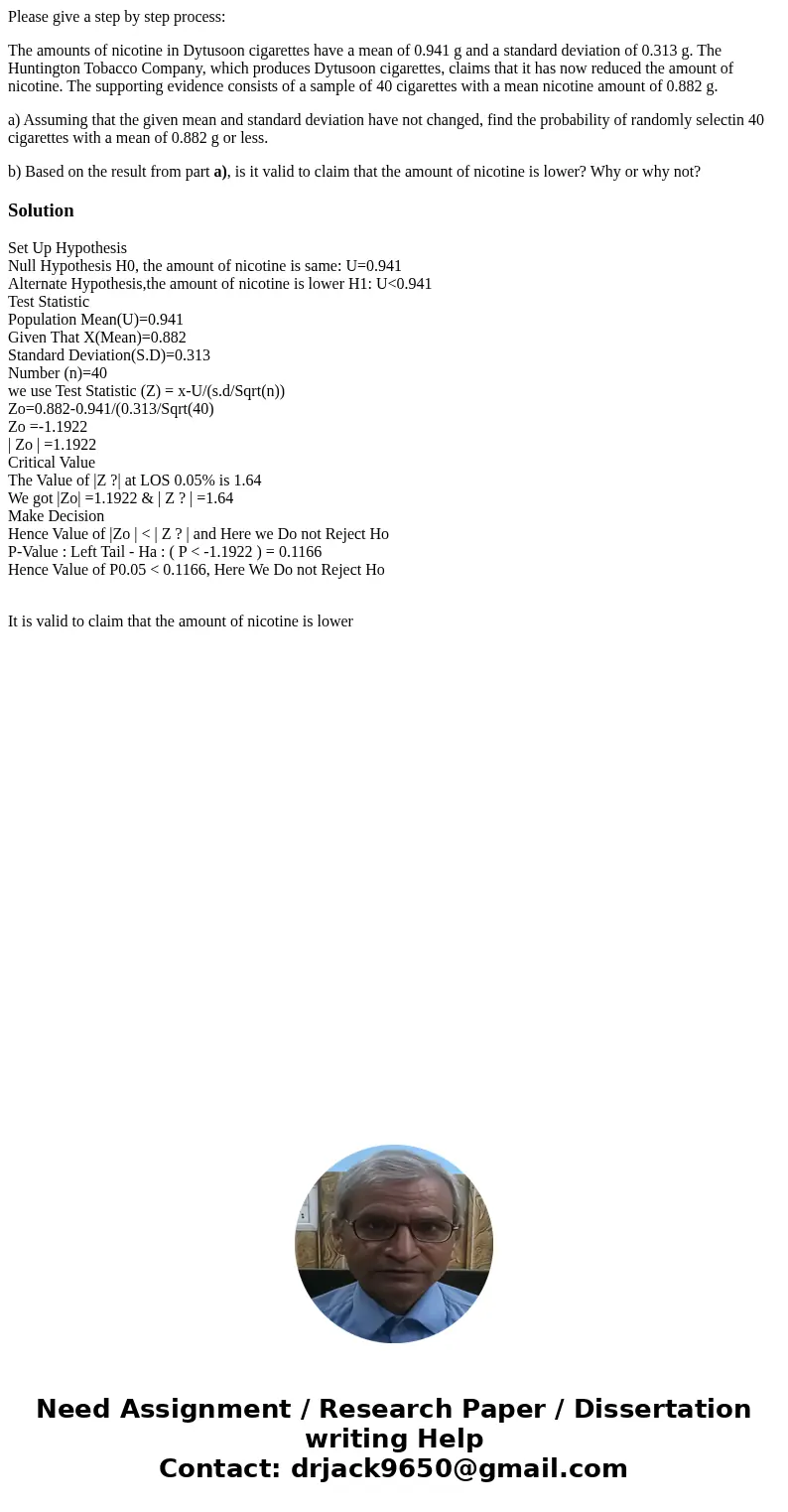 Please give a step by step process: The amounts of nicotine in Dytusoon cigarettes have a mean of 0.941 g and a standard deviation of 0.313 g. The Huntington To Please give a step by step process: The amounts of nicotine in Dytusoon cigarettes have a mean of 0.941 g and a standard deviation of 0.313 g. The Huntington To