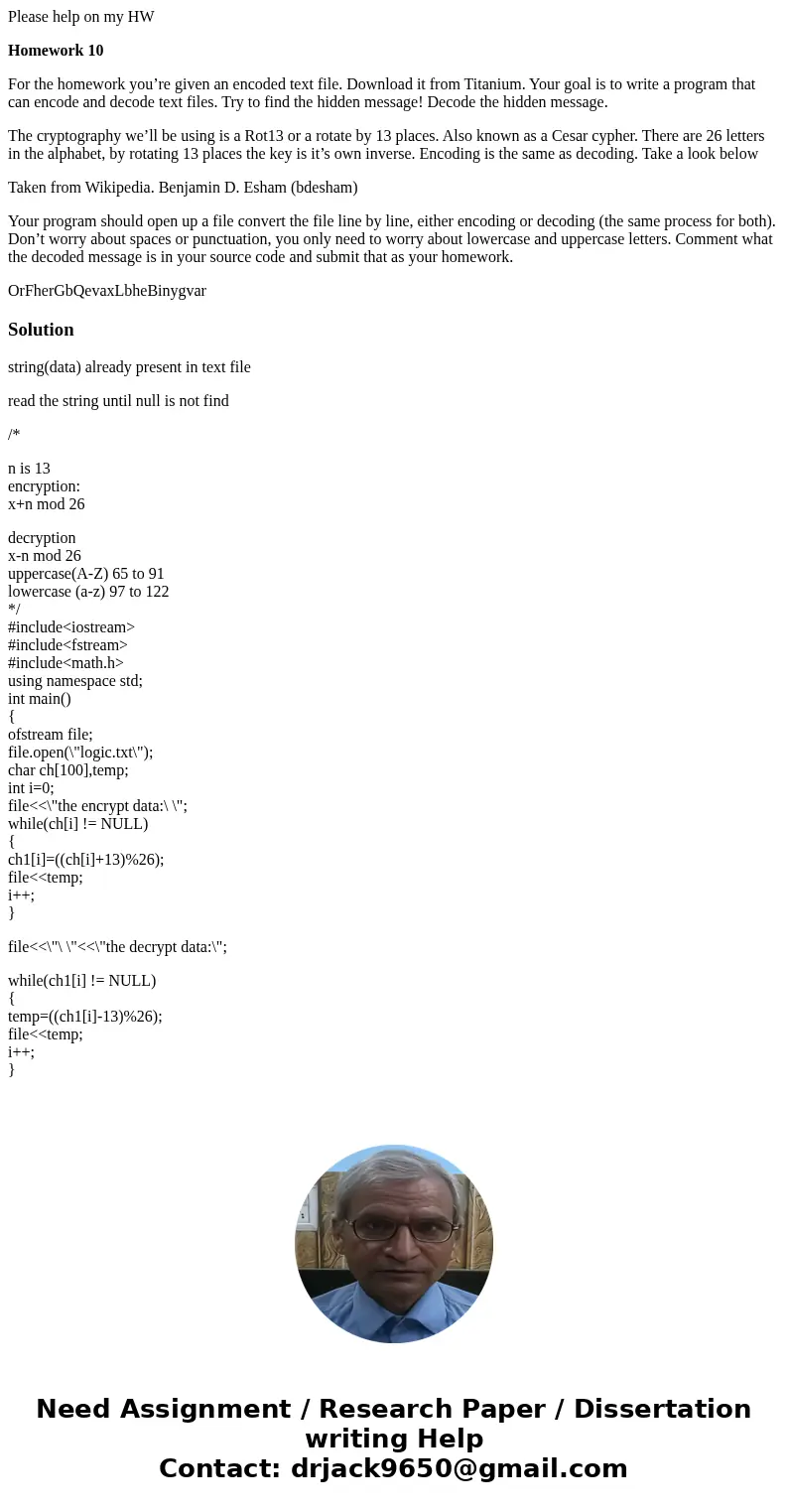 Please help on my HW Homework 10 For the homework you’re given an encoded text file. Download it from Titanium. Your goal is to write a program that can encode 