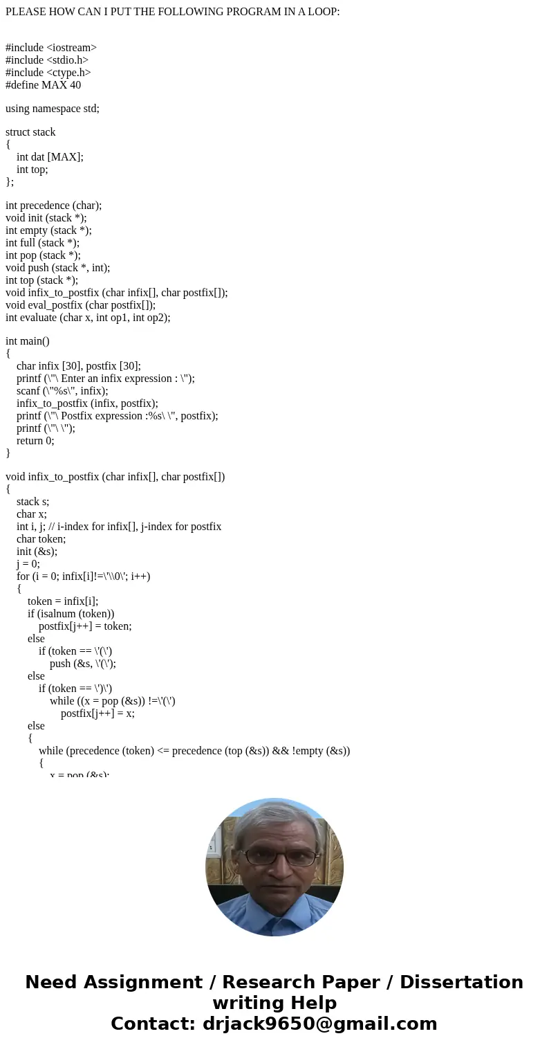 PLEASE HOW CAN I PUT THE FOLLOWING PROGRAM IN A LOOP: #include <iostream> #include <stdio.h> #include <ctype.h> #define MAX 40 using namespace