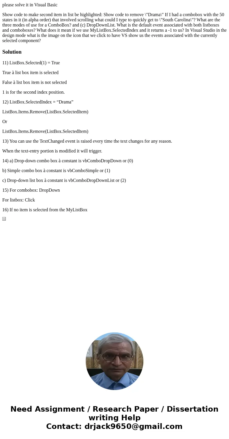 please solve it in Visual Basic Show code to make second item in list be highlighted: Show code to remove \ please solve it in Visual Basic Show code to make second item in list be highlighted: Show code to remove \