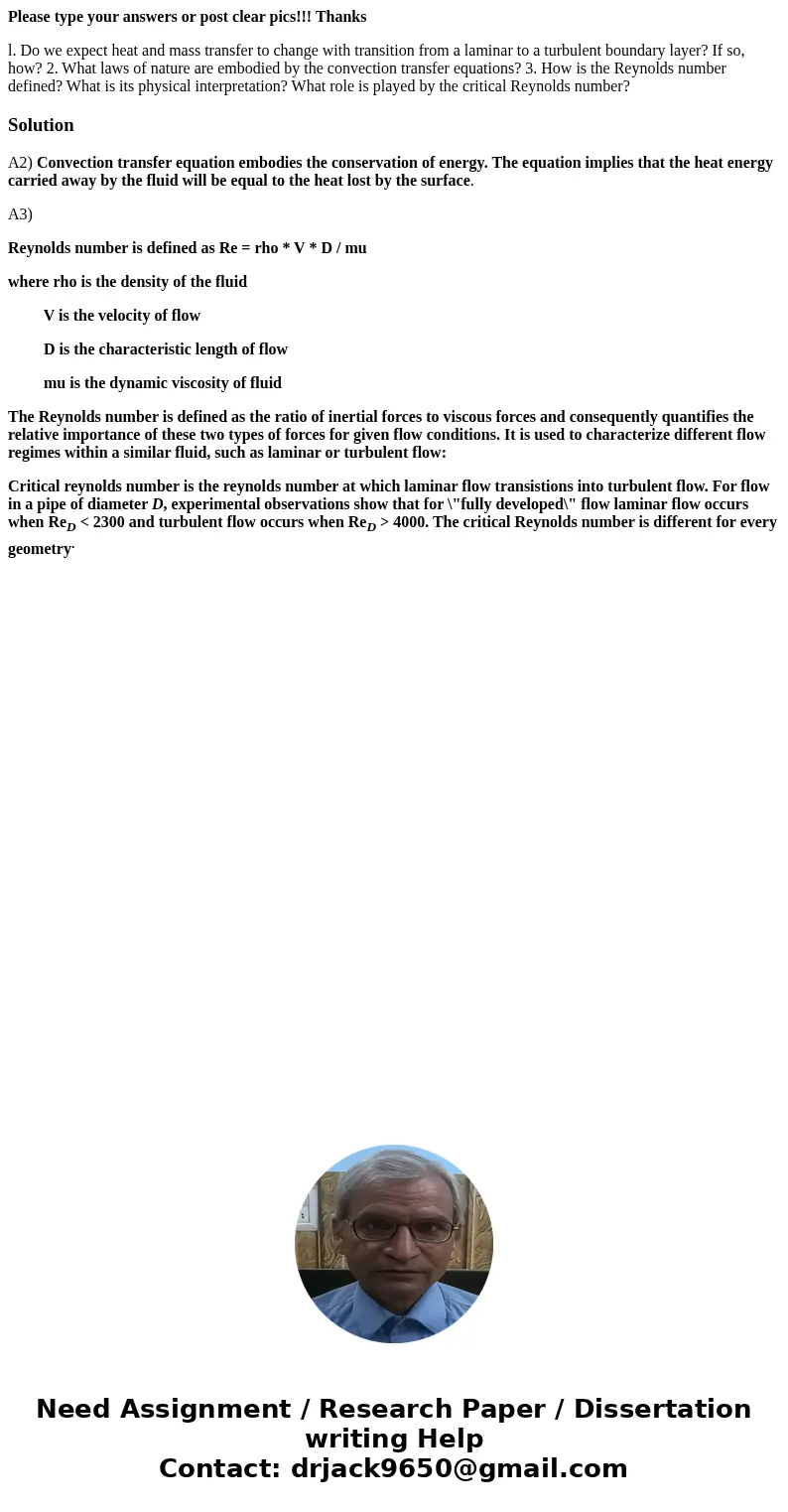 Please type your answers or post clear pics!!! Thanks l. Do we expect heat and mass transfer to change with transition from a laminar to a turbulent boundary la