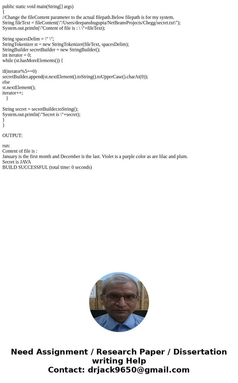 Please write a java code (put the secret file in a text file) the secret file is Process a text file in order to decode a secret message. We will use the first  Please write a java code (put the secret file in a text file) the secret file is Process a text file in order to decode a secret message. We will use the first