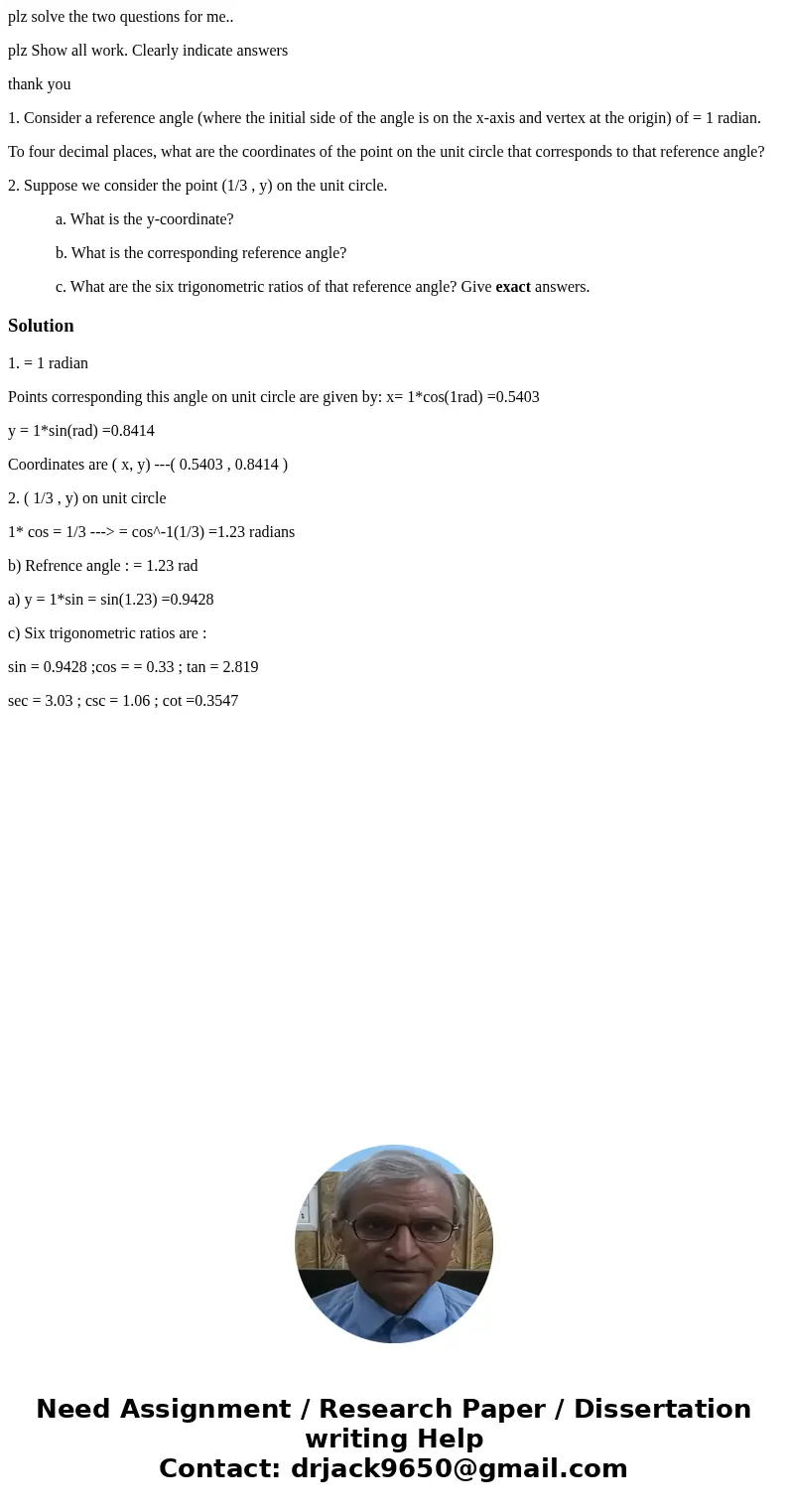 plz solve the two questions for me.. plz Show all work. Clearly indicate answers thank you 1. Consider a reference angle (where the initial side of the angle is plz solve the two questions for me.. plz Show all work. Clearly indicate answers thank you 1. Consider a reference angle (where the initial side of the angle is