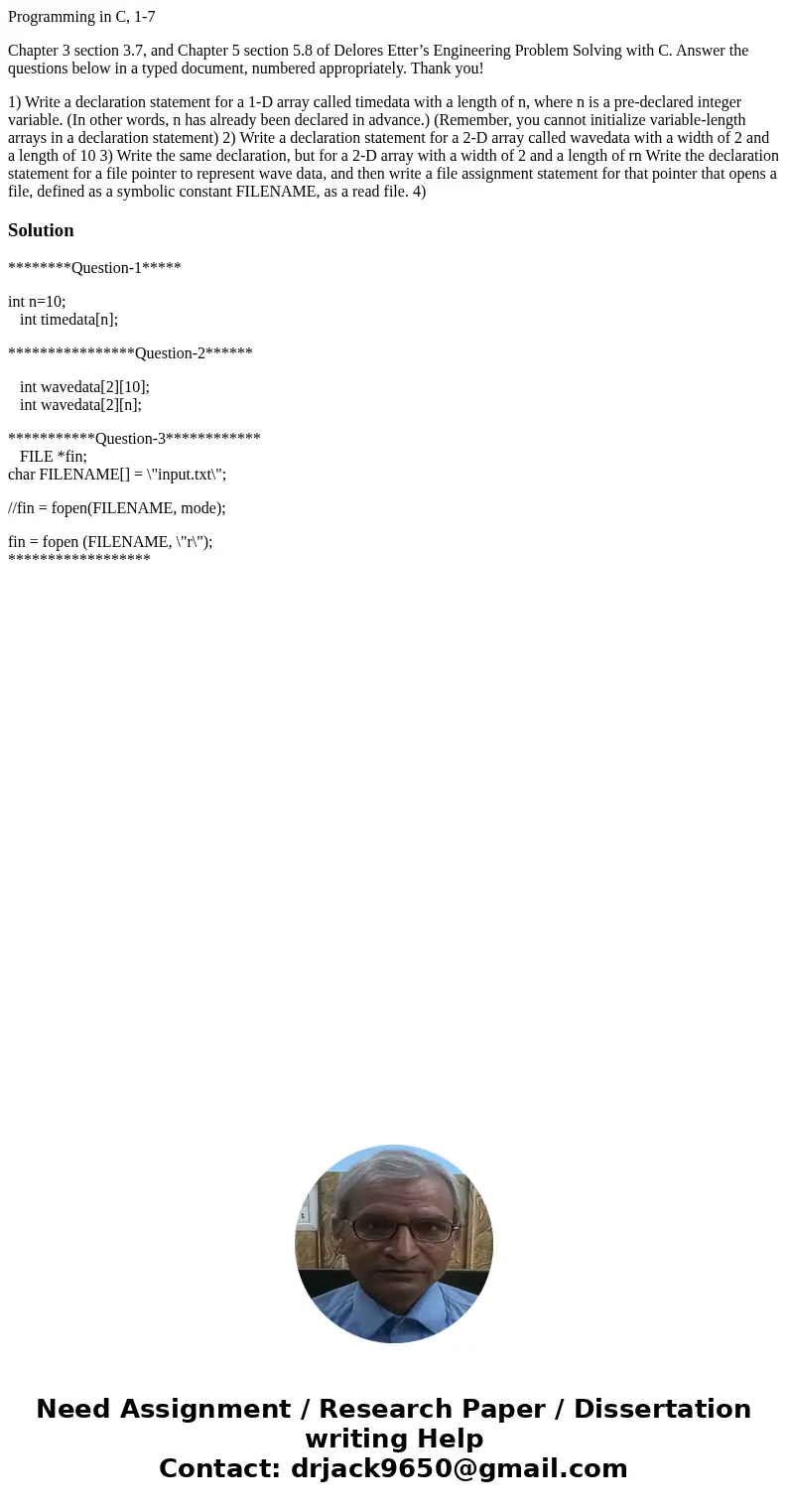 Programming in C, 1-7 Chapter 3 section 3.7, and Chapter 5 section 5.8 of Delores Etter’s Engineering Problem Solving with C. Answer the questions below in a ty Programming in C, 1-7 Chapter 3 section 3.7, and Chapter 5 section 5.8 of Delores Etter’s Engineering Problem Solving with C. Answer the questions below in a ty