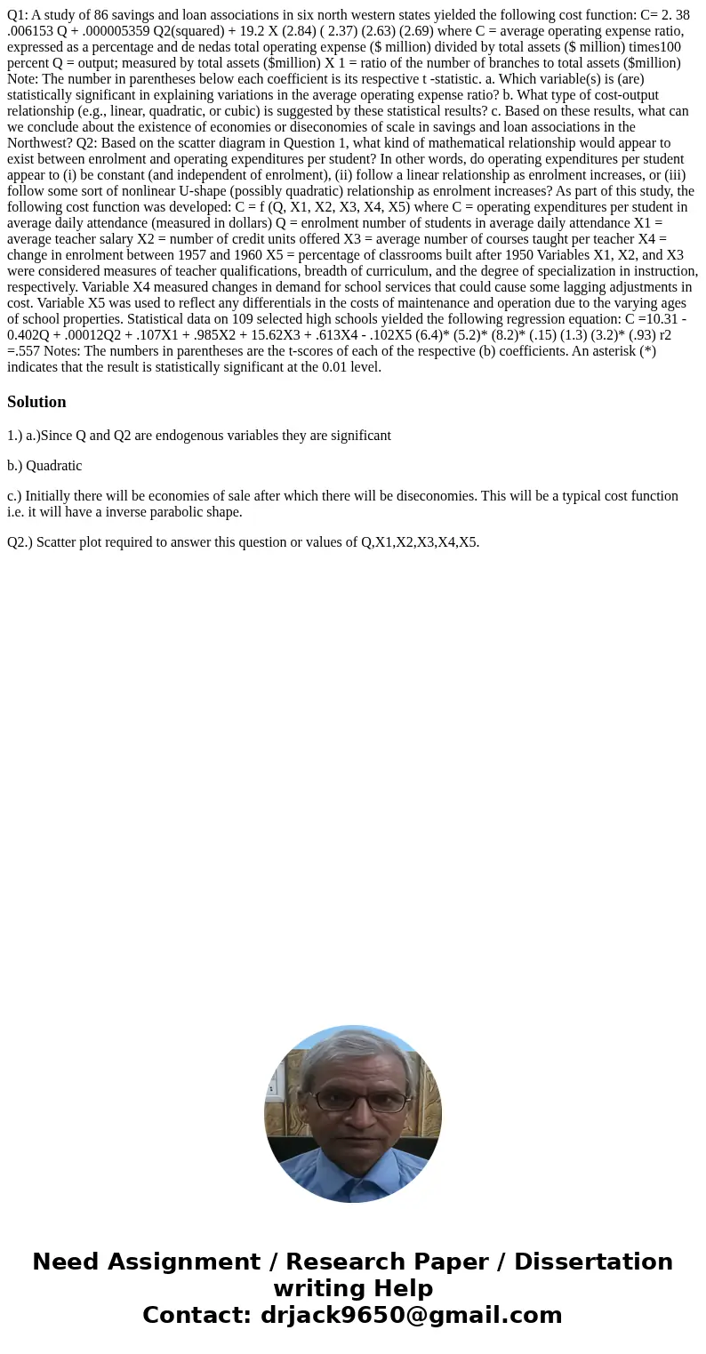 Q1: A study of 86 savings and loan associations in six north western states yielded the following cost function: C= 2. 38 .006153 Q + .000005359 Q2(squared) + 1