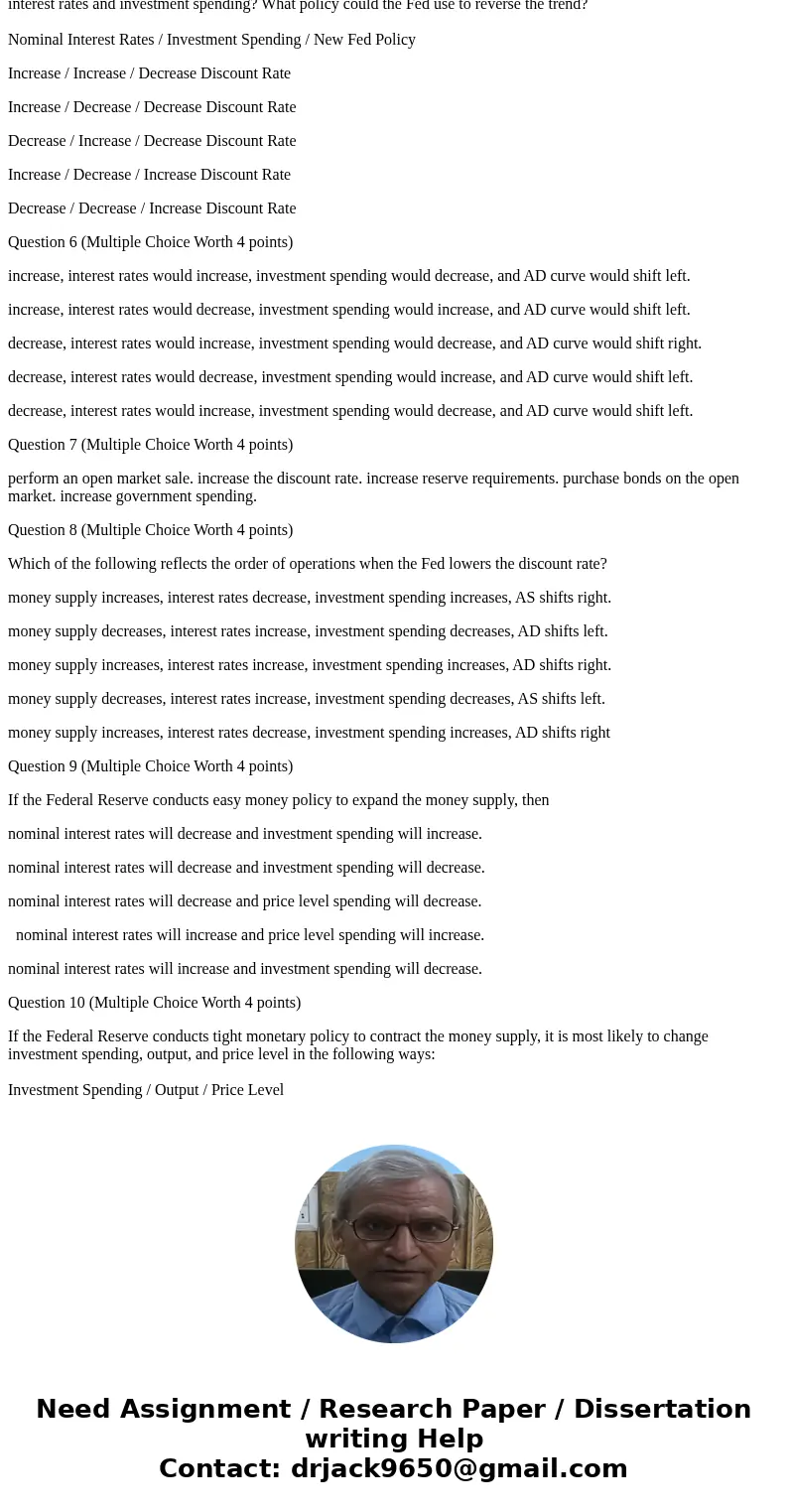 Question 1 (Multiple Choice) Which of the following are included in contractionary monetary policy? (Select all that are correct) increase discount rate increas Question 1 (Multiple Choice) Which of the following are included in contractionary monetary policy? (Select all that are correct) increase discount rate increas